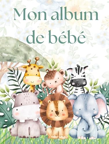 Livre souvenir de Bébé: Journal souvenir de la Maternité et de l'évolution du Bébé jusqu'à l'âge de 5 ans