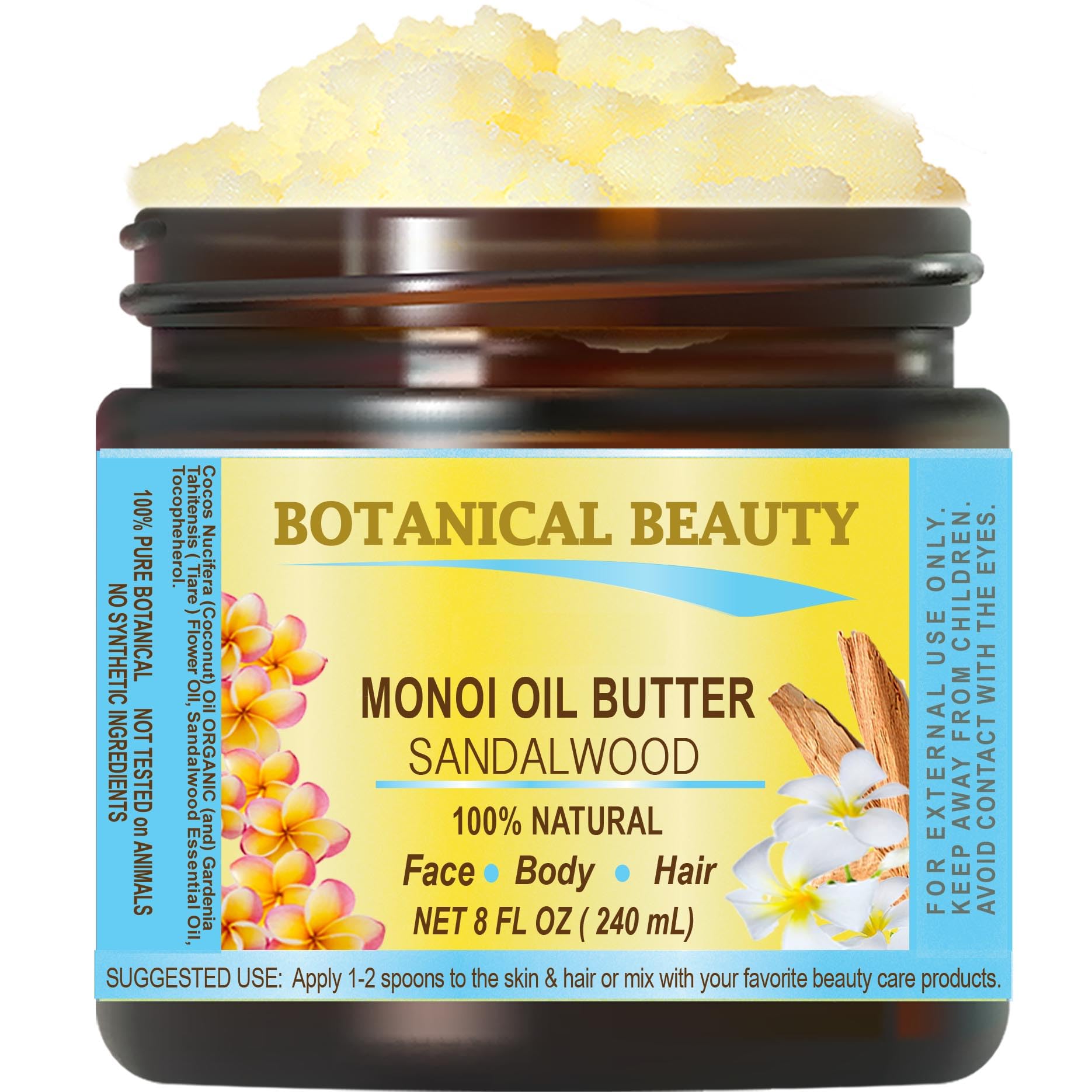 Botanical Beauty MONOI OIL BUTTER SANDALWOOD Pure Natural Virgin Unrefined RAW 8 Fl. Oz.- 240 ml for FACE, SKIN, BODY, DAMAGED HAIR, NAILS