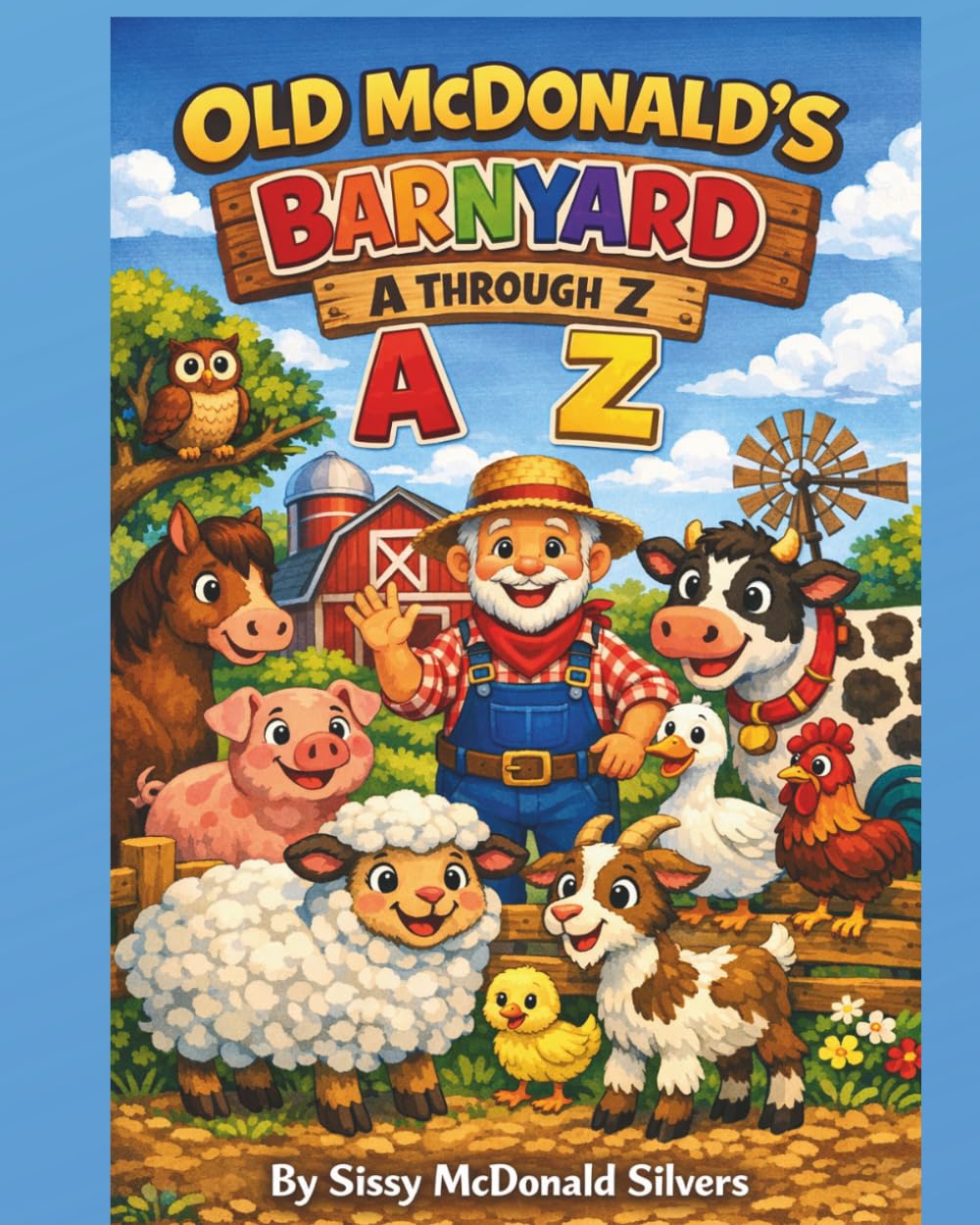 OLD MCDONALD'S BARNYARD A THROUGH Z