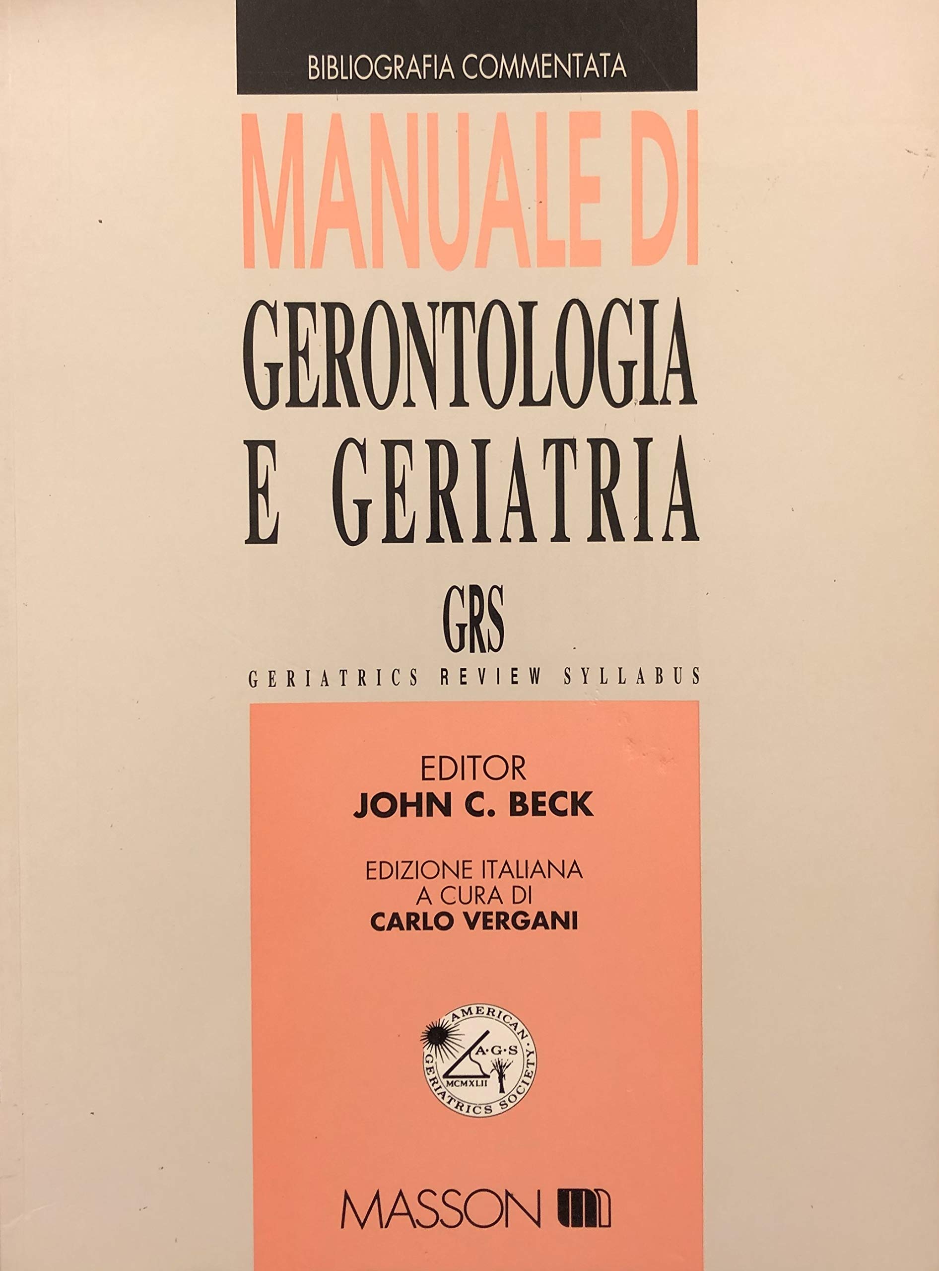 Manuale di gerontologia e geriatria. Bibliografia commentata
