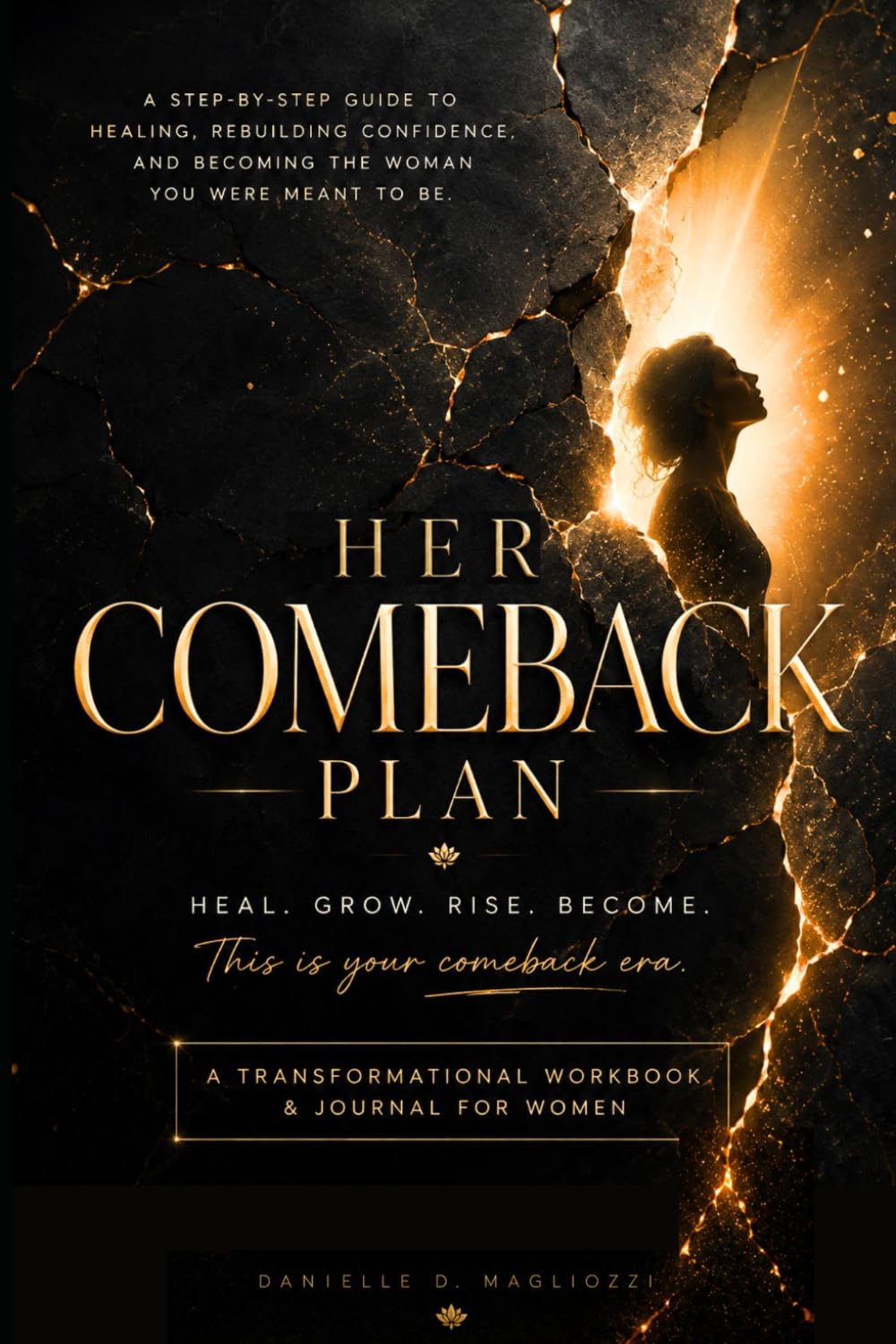 Her Comeback Plan: A Workbook for Women Healing from Heartbreak, Anxiety, Self-Doubt, and Emotional Burnout
