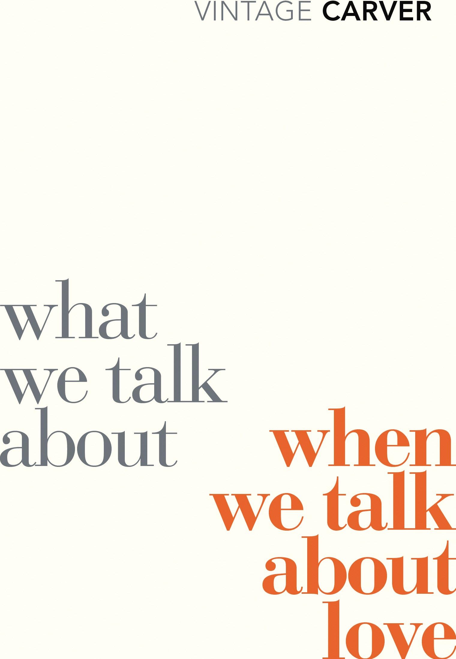 What We Talk About When We Talk About Love: Raymond Carver (Vintage Classics)