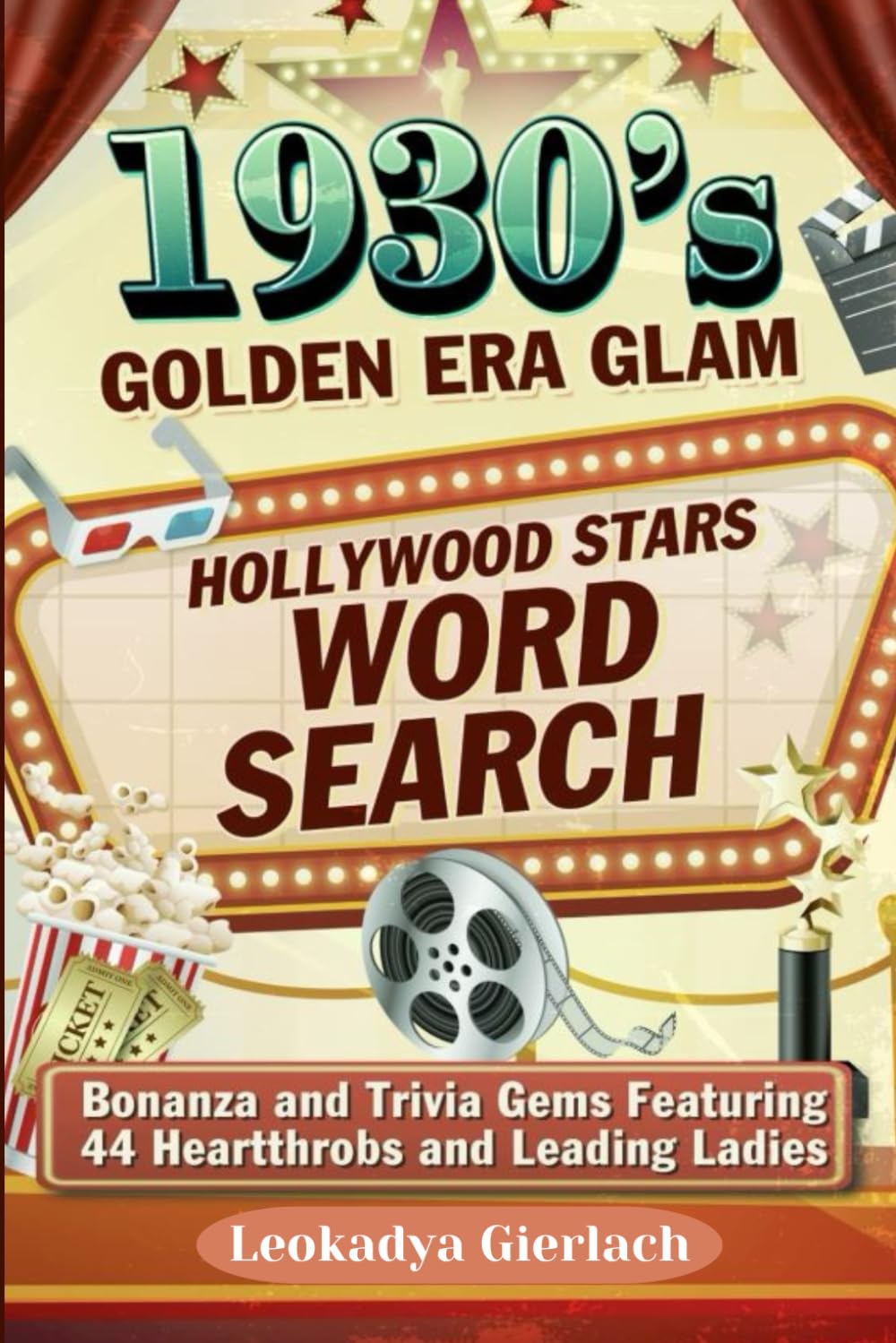1930's Golden Era Glam: Hollywood Stars Word Search Bonanza and Trivia Gems Featuring 44 Heartthrobs and Leading Ladies (“Hollywood Through the ... (1930’s, 1940’s, 1950’s, 1960’s, 1970’s))