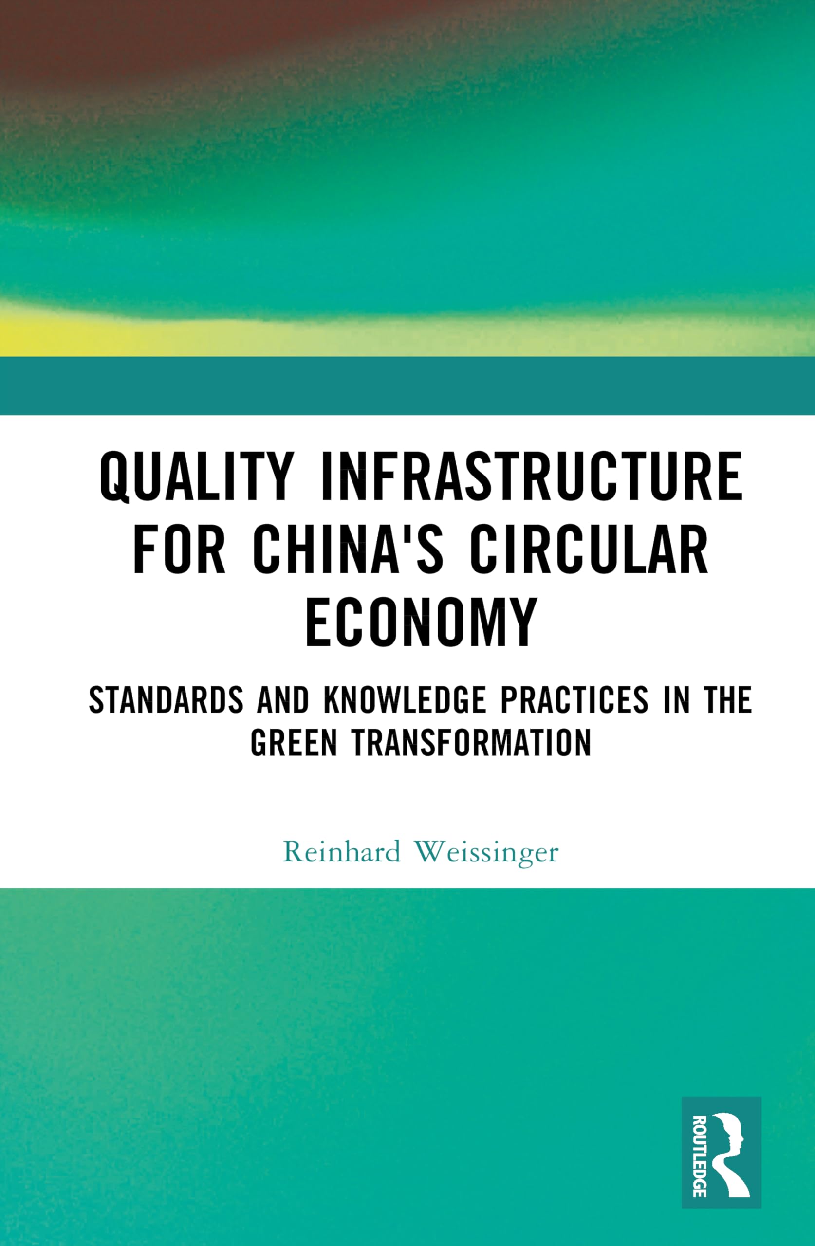 Quality Infrastructure for China's Circular Economy: Standards and Knowledge Practices in the Green Transition