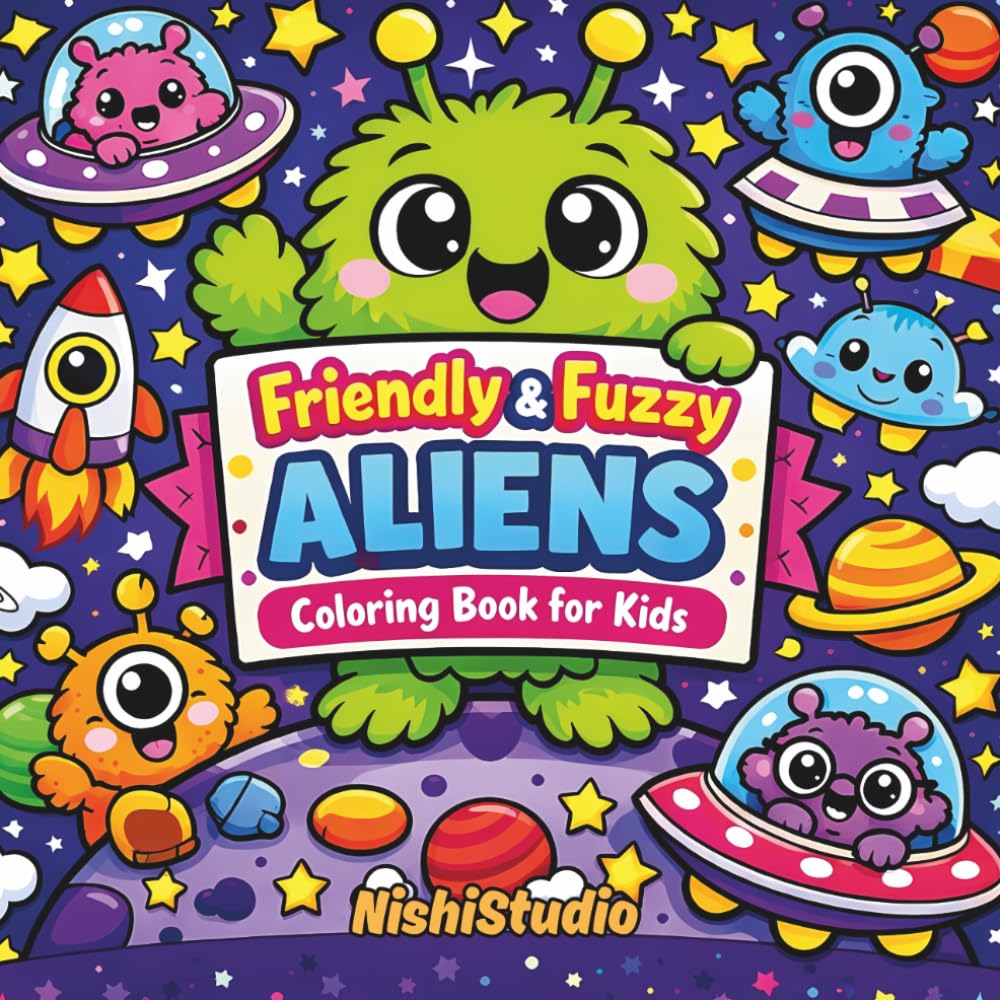 Friendly & Fuzzy Aliens Coloring Book for Kids: Cute Space Creatures, Playful Planets & Easy Cosmic Fun for Stress-Free Coloring