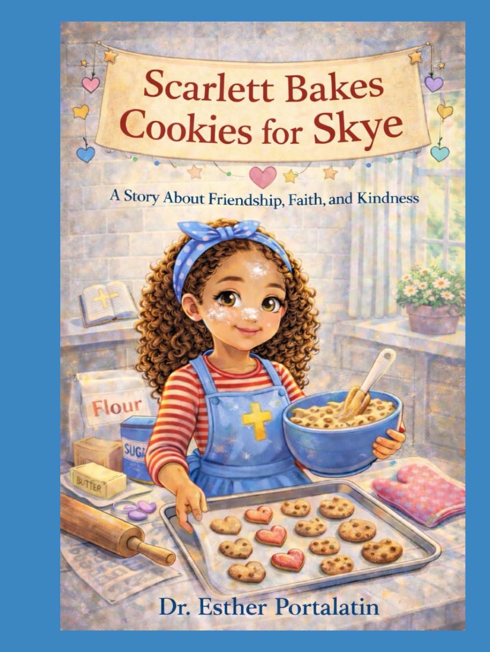 Scarlett Bakes Love for Skyes: A Story About Friendship, Faith, and Kindnes