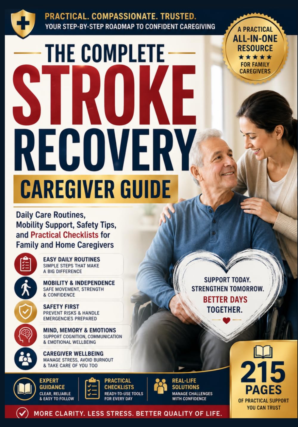 The Complete Stroke Recovery Caregiver Guide: Daily Care Routines, Mobility Support, Safety Tips, and Practical Checklists for Family and Home Caregivers