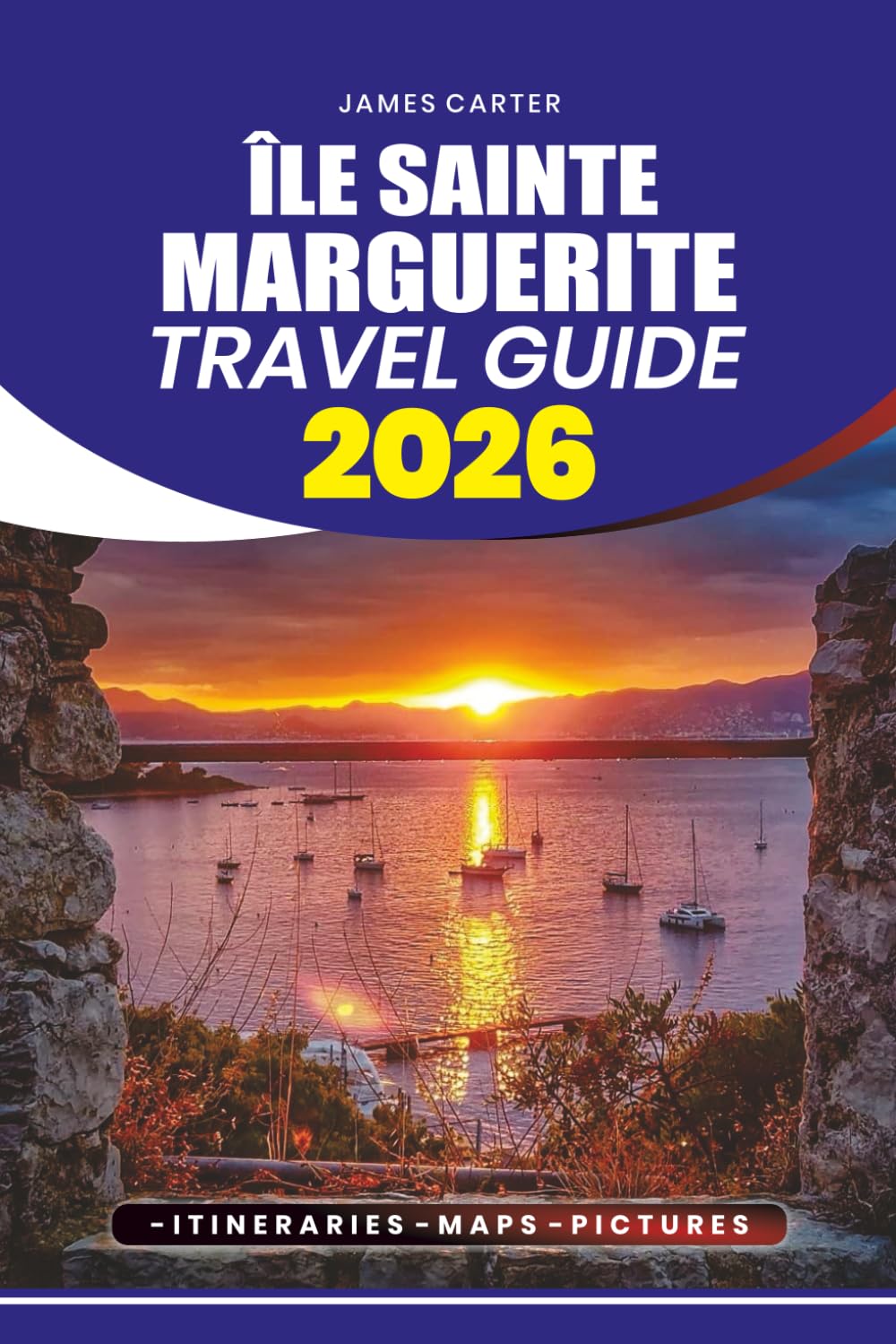 ÎLE SAINTE MARGUERITE TRAVEL GUIDE 2026: Explore itineraries, Local Insights, Sustainable Trip, and Hidden Gems in the French Riviera