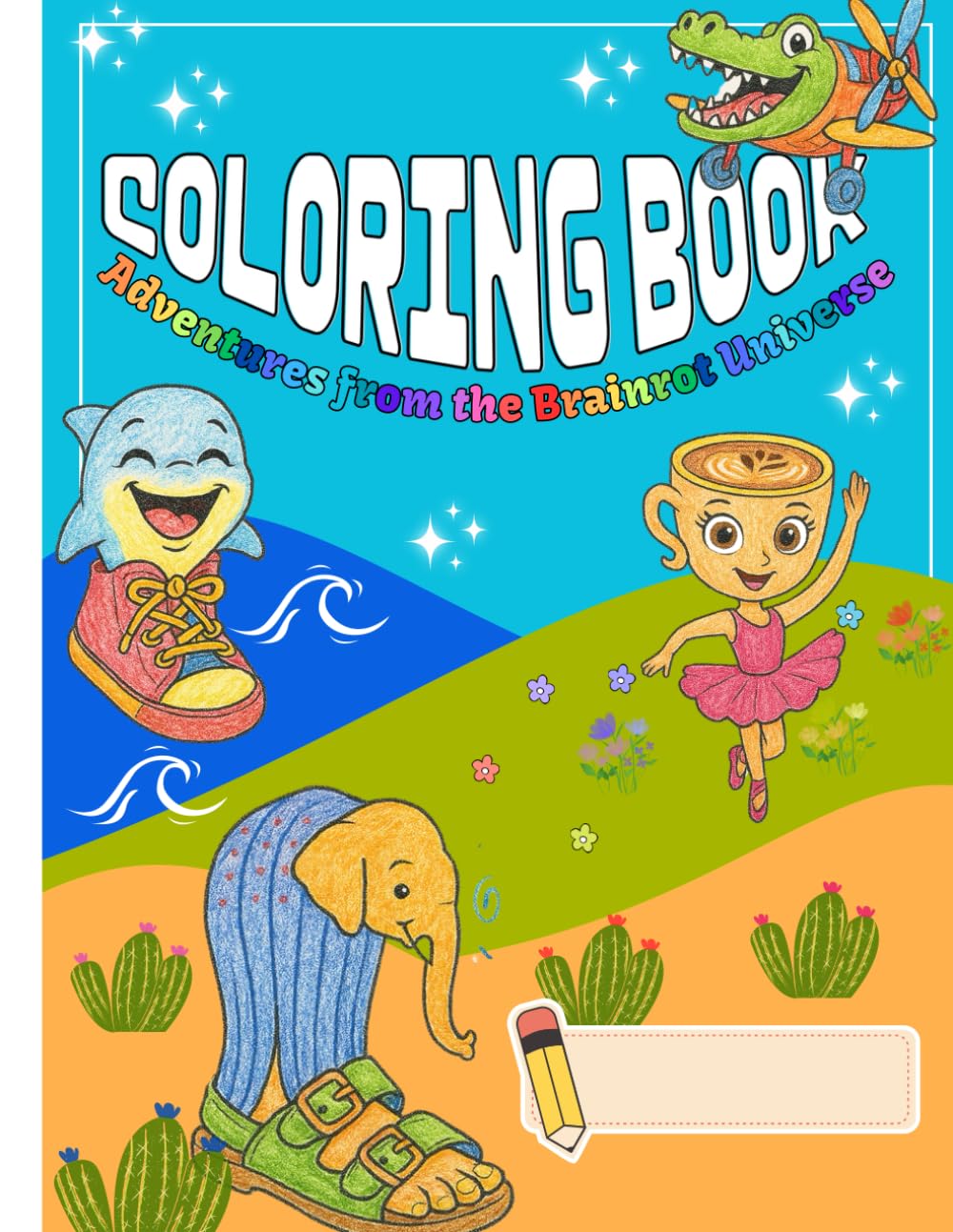 Adventures from the Brainrot Universe - Coloring Book for Kids: Tralalero Tralala, Bombardino Cocodrilo, Ballerina Capuchina, Lirili Larilá, Brr Brr Patapim entre otros.