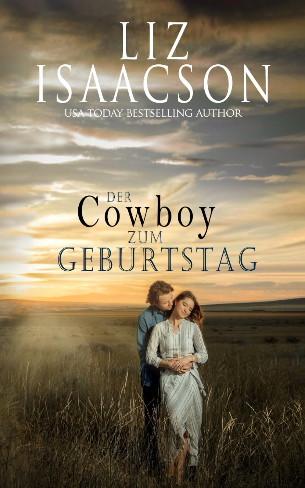 Der Cowboy zum Geburtstag: Ein Cowboy-Roman (Liebe auf der Quinn Valley Ranch)