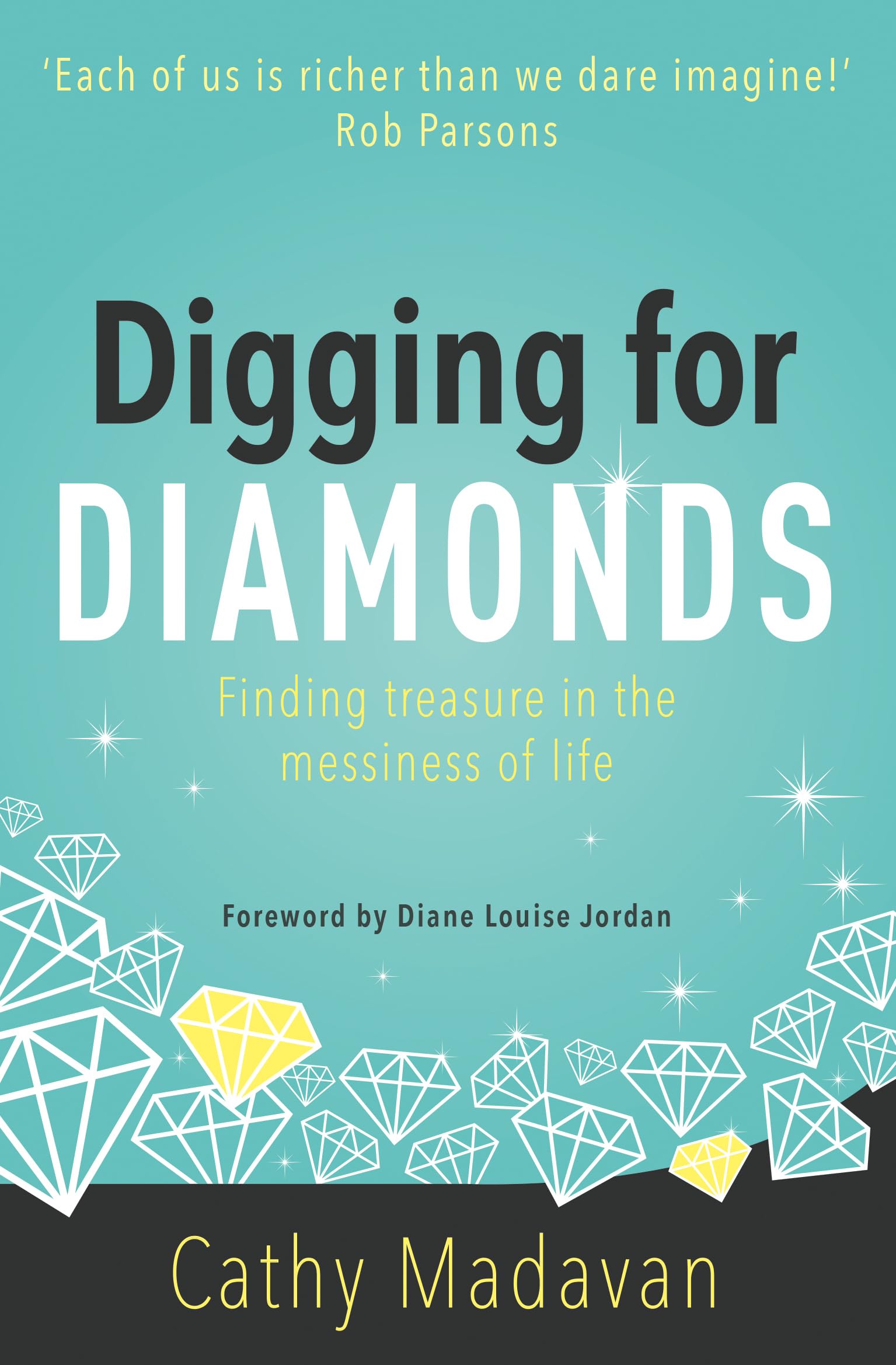 Digging for Diamonds: Finding Treasure in the Messiness of Life