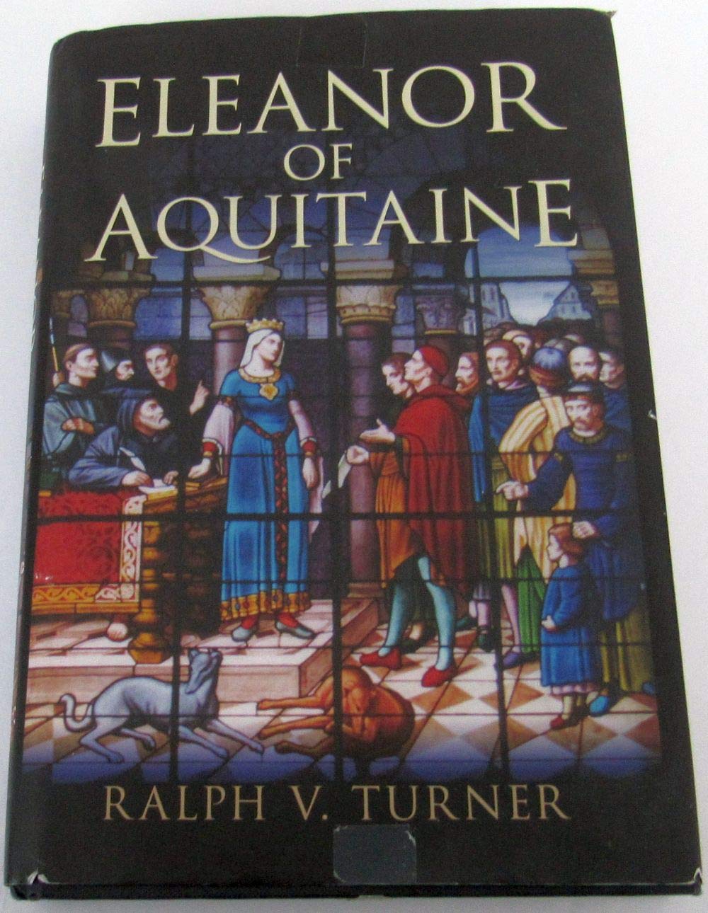 Eleanor of Aquitaine: Queen of France, Queen of England