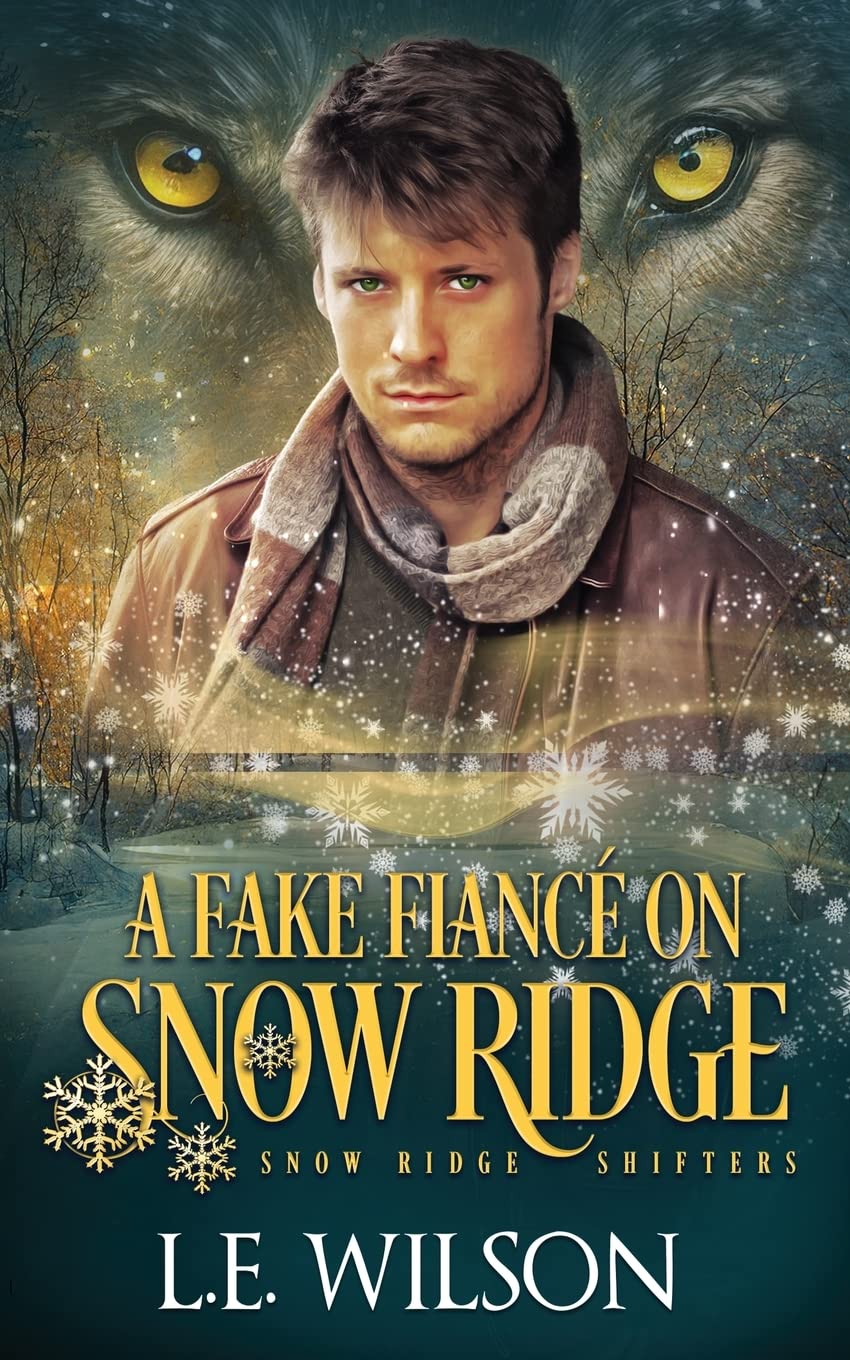 A Fake Fiancé on Snow Ridge: A Steamy Shifter Romance: 2 (Snow Ridge Shifters)