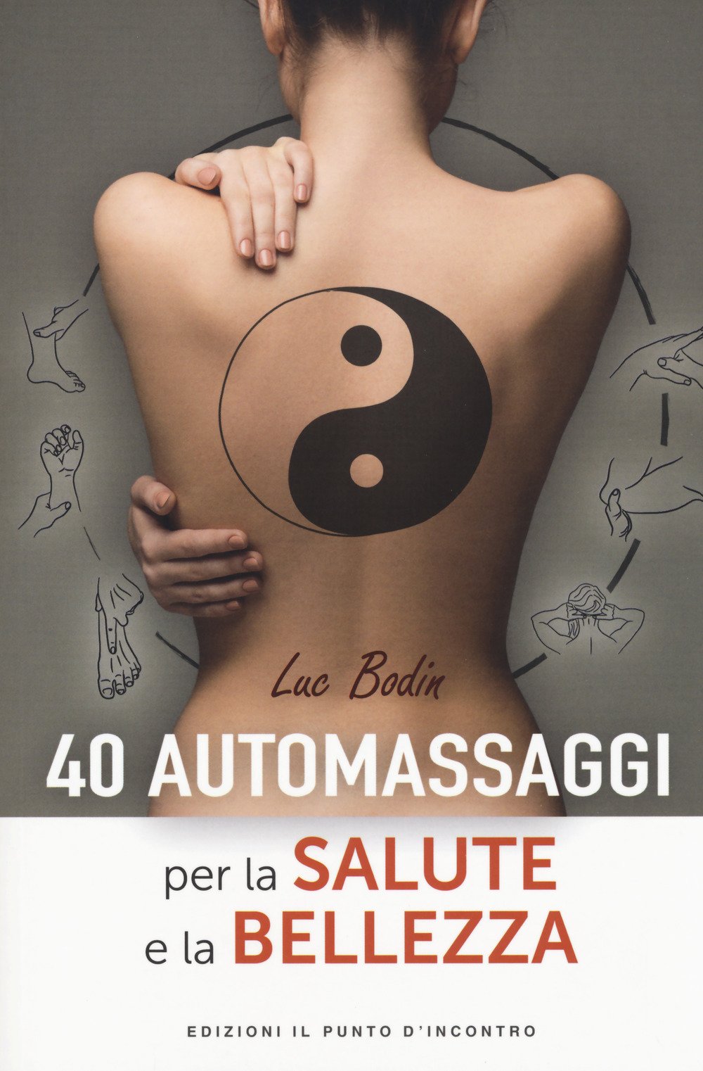 40 Automassaggi Per La Salute E La Bellezza - 4