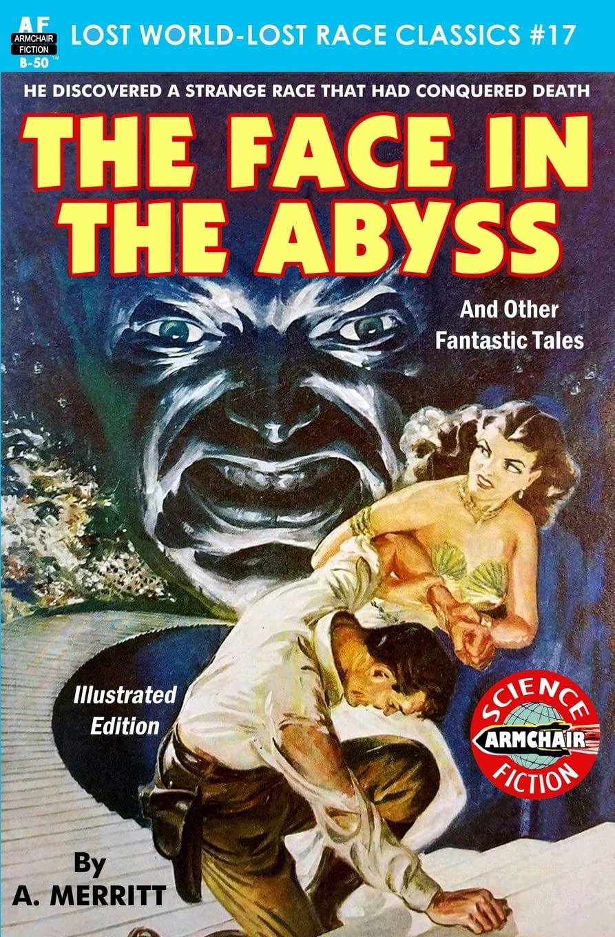 The Face in the Abyss and Other Fantastic Tales: Volume 17 (Lost World-Lost Race Classics)