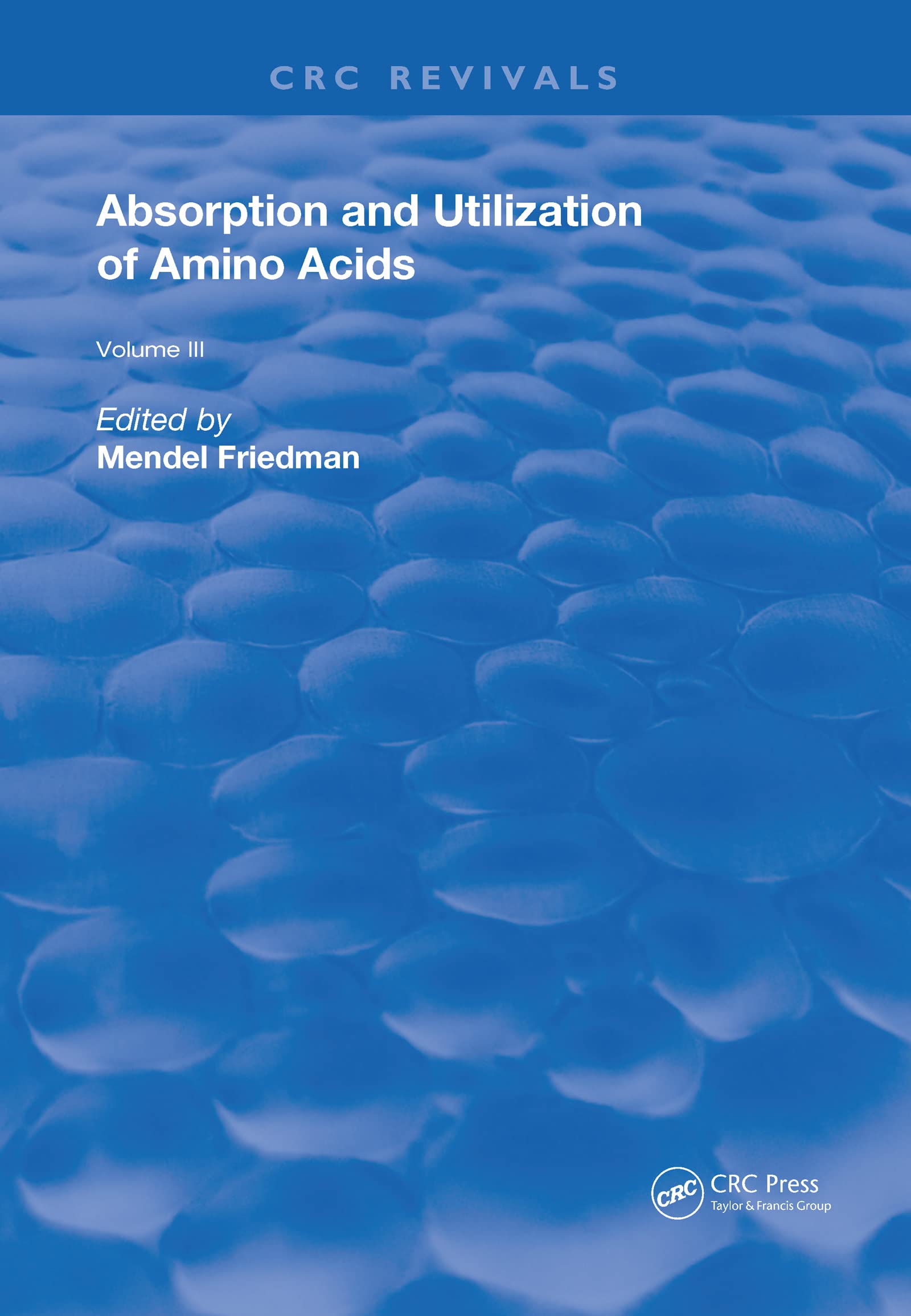 Absorption and Utilization of Amino Acids: Volume III