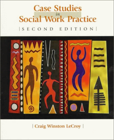 Case Studies in Social Work Practice (Methods / Practice of Social Work ...