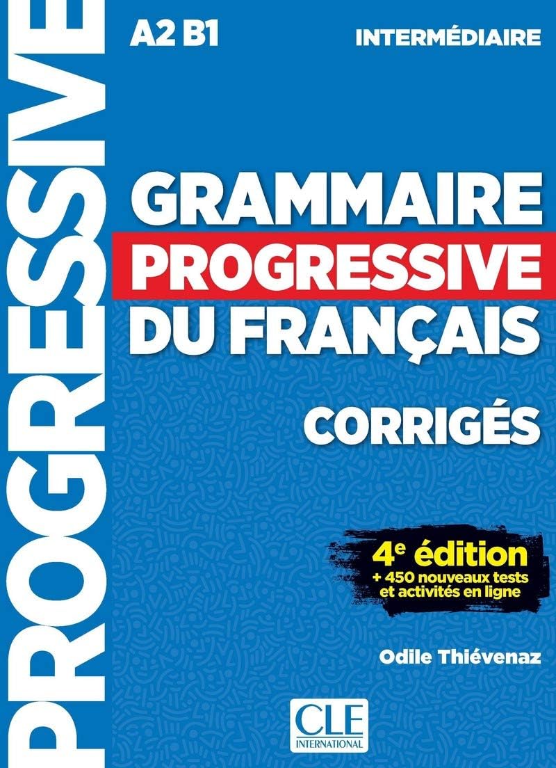 Grammaire progressive du francais - Nouvelle edition: Corriges intermedi
