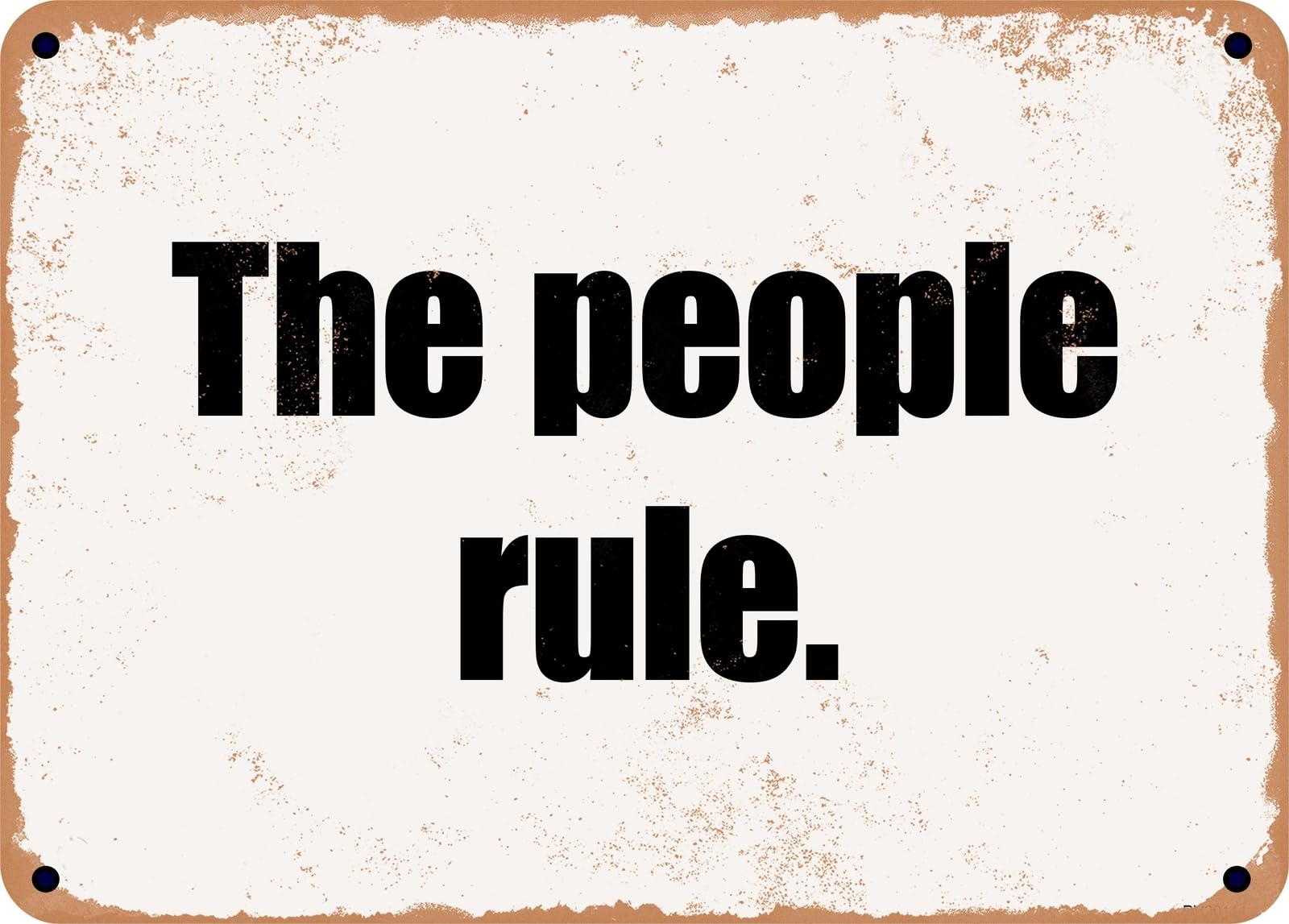 Miaomansenstore Metal Sign - The People Rule Home Decor
