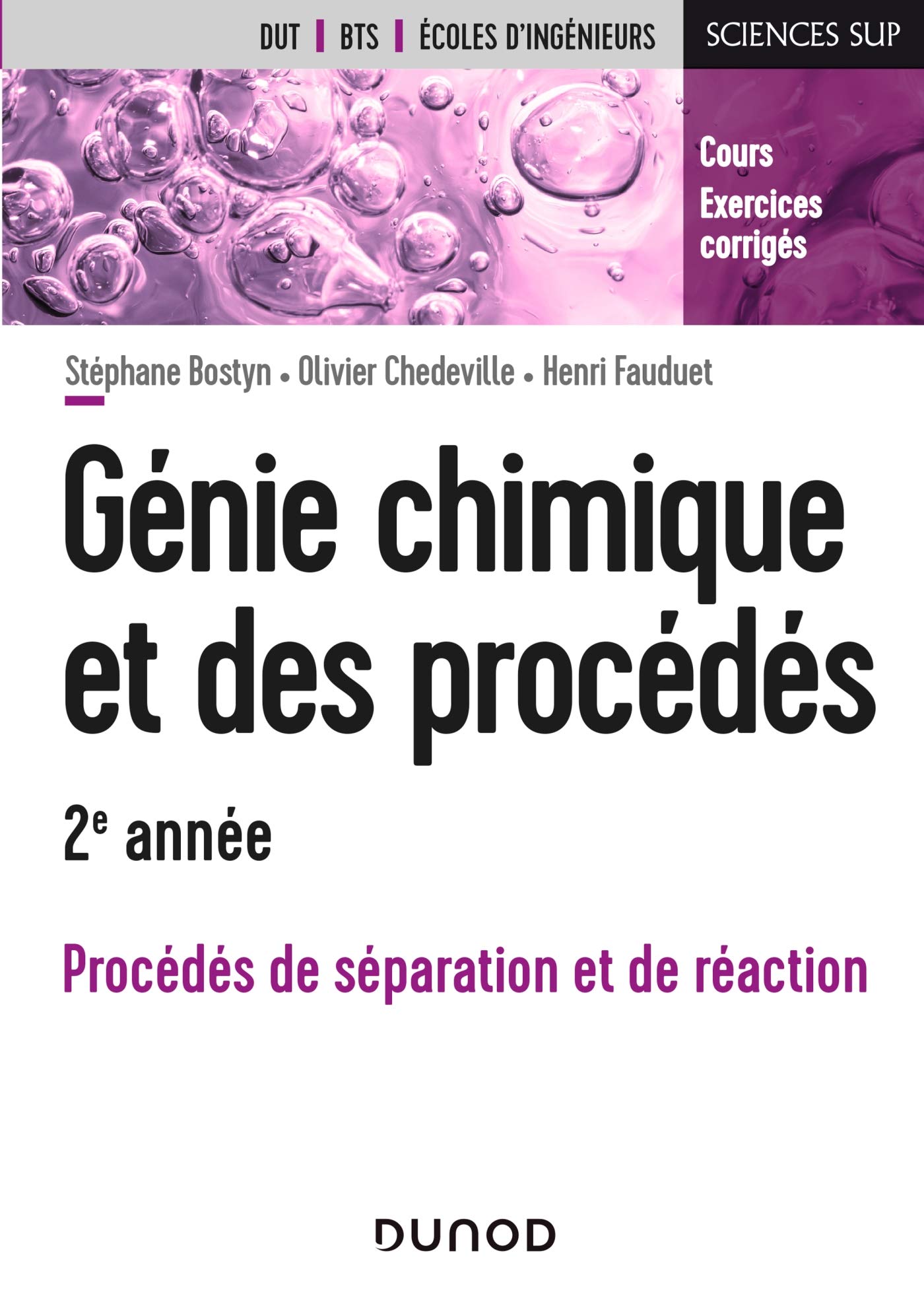 Génie chimique et des procédés - 2e année - Procédés de séparation et de réaction: - Cours et exercices corrigés