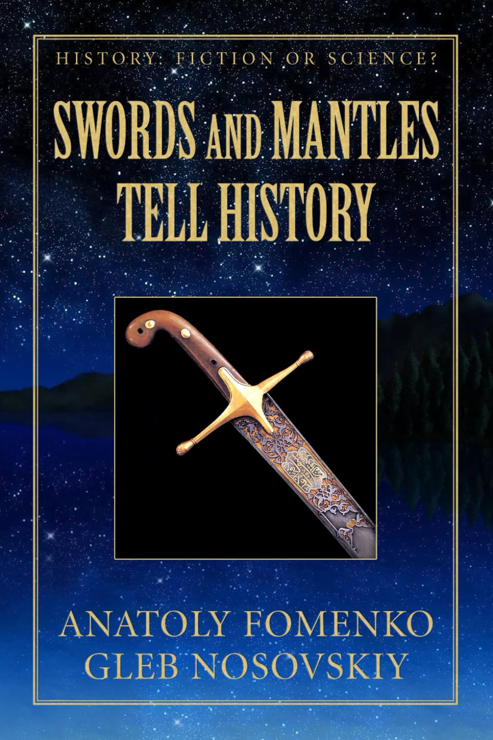 Swords and Mantles tell History: 18 (History: Fiction or Science?)