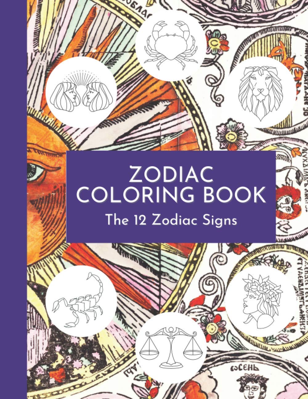 Zodiac Coloring Book: 12 Zodiac Signs Adult Relaxation Coloring Book