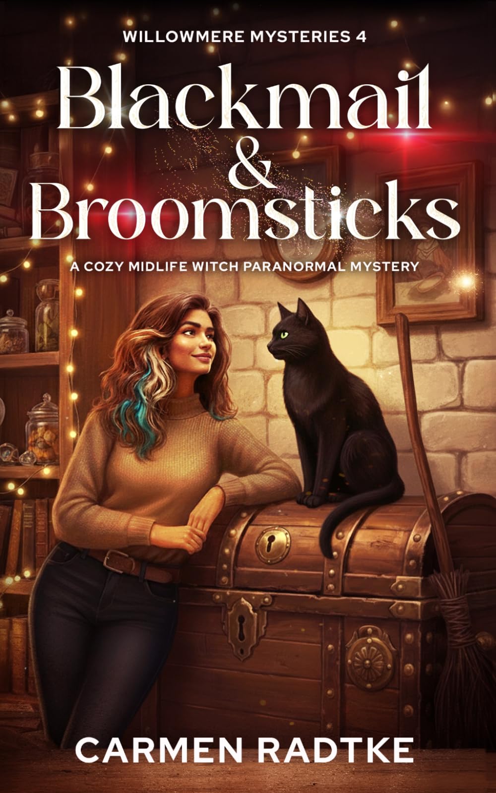 Blackmail and Broomsticks (Willowmere mysteries 4): A cozy midlife witch paranormal mystery