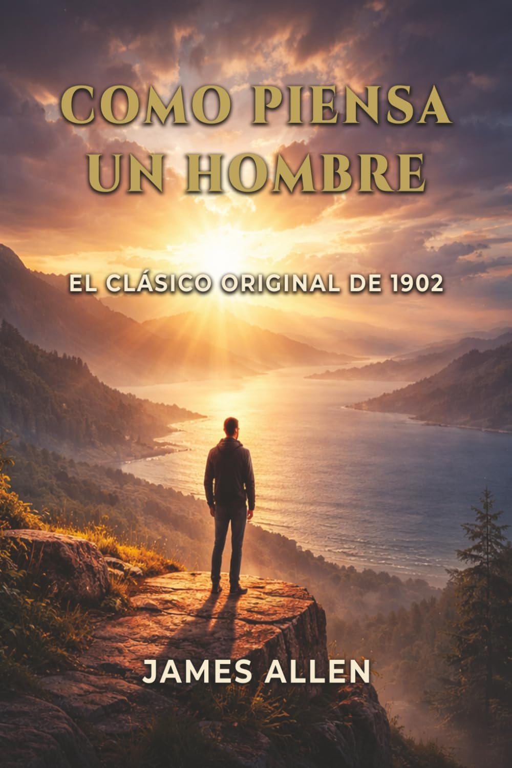 Como Piensa un Hombre: El Clásico Original de 1902