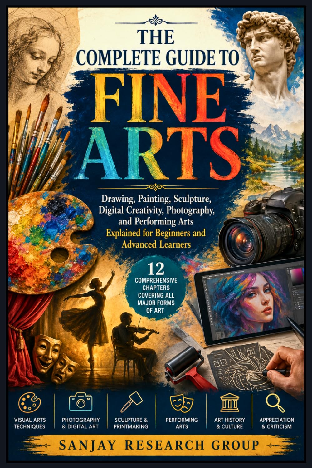 Fine Arts: Explain for Biginners and Advance Learners (Follow Your Passion By Sanjay Mandavi)