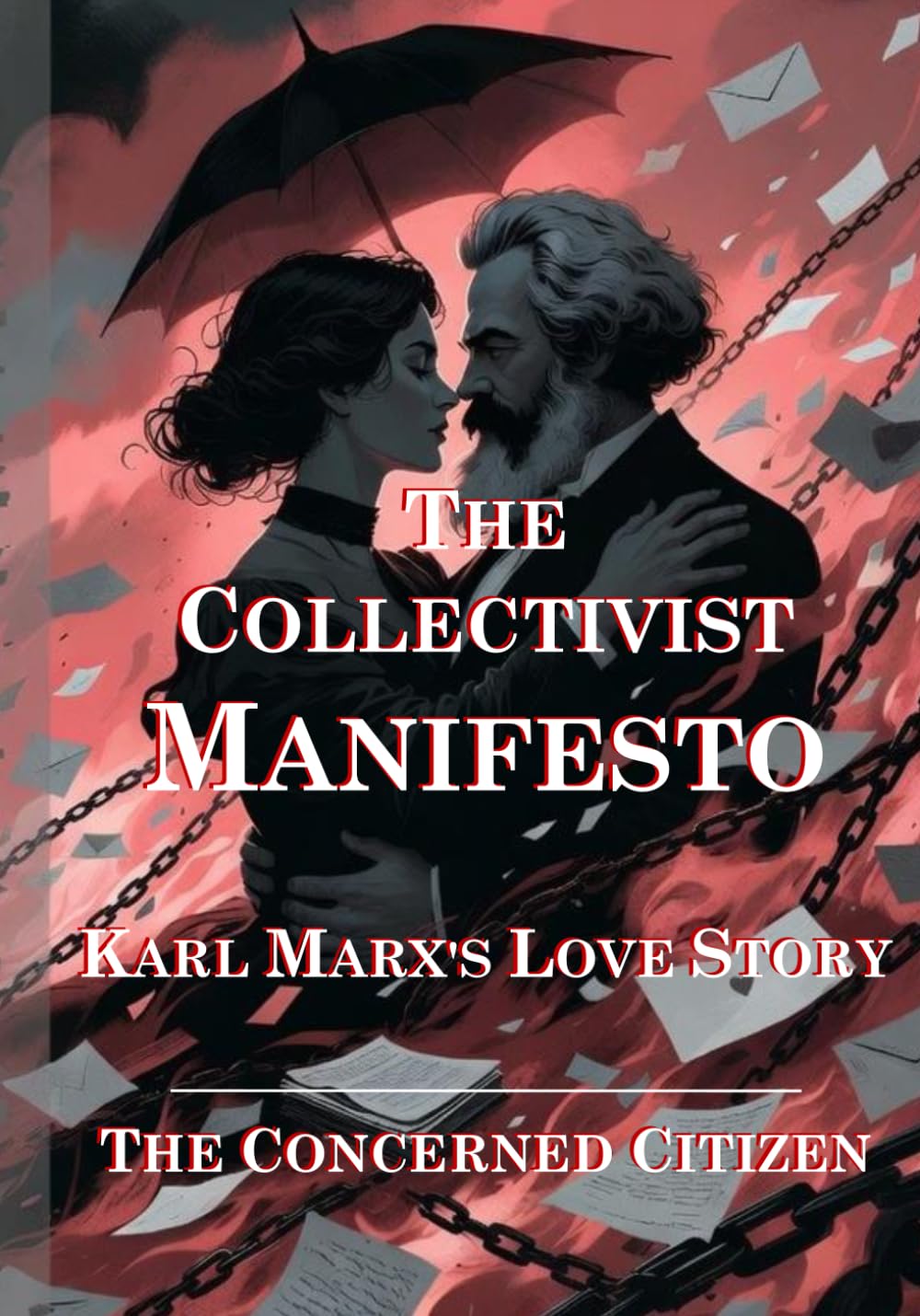 The Collectivist Manifesto: Karl Marx's Love Story (The Black Umbrella)