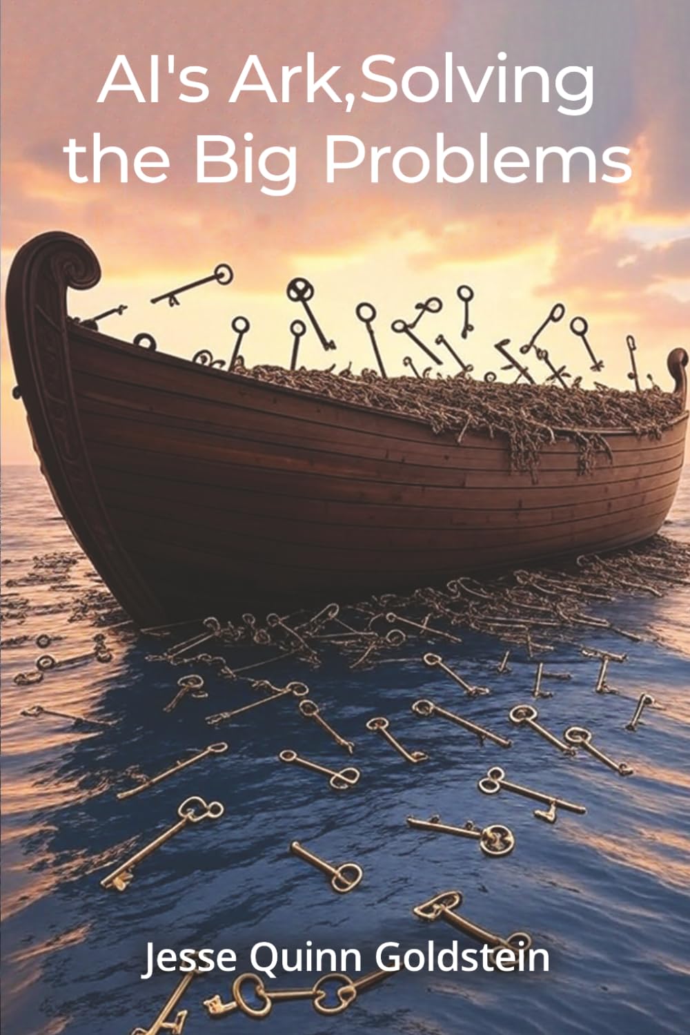 AI’s Ark: Solving the Big Problems (The Necker Cube Chronicles: Unlocking Quantum Realms)