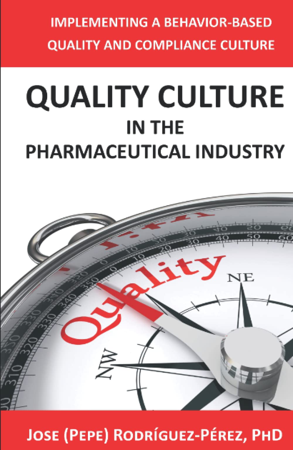 Quality Culture in the Pharmaceutical Industry: Implementing a Behavior ...