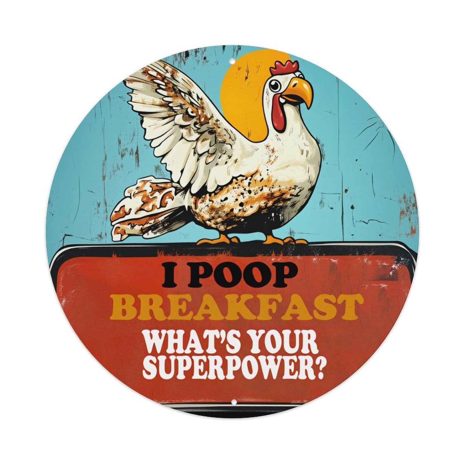 Chicken Poop Breakfast Superpower Sign Round Tin Sign Vintage Metal Poster, Home Bar Garage Man Cave Cafe Indoor & Outdoor Wall Decoration 8x8Inches