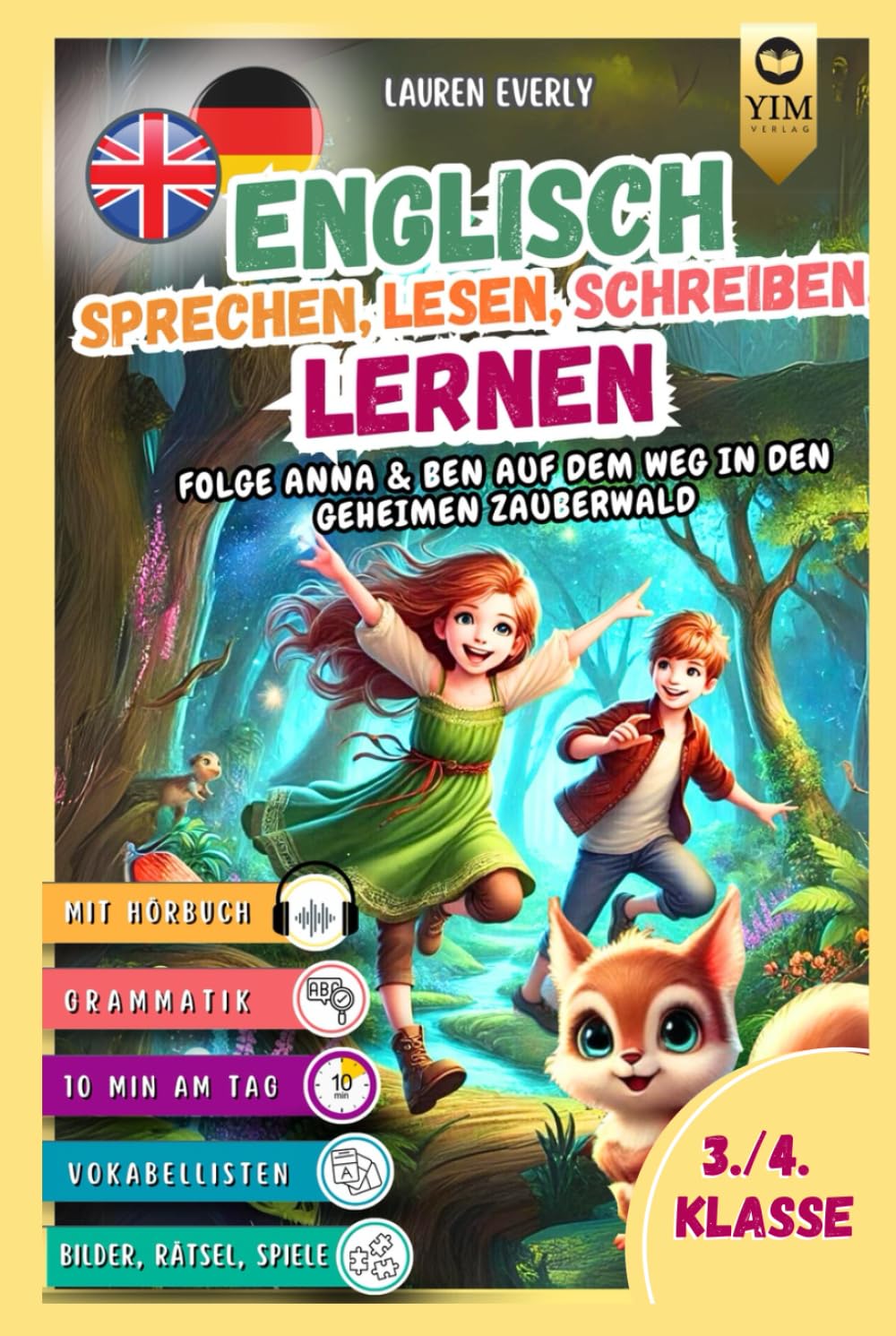 Englisch Kurzgeschichten 3./4. Klasse - Spielerisch Englisch lesen, sprechen, schreiben lernen. Folge Anna und Ben auf dem Weg in den geheimen Zauberwald inkl. Audios & Spielen.
