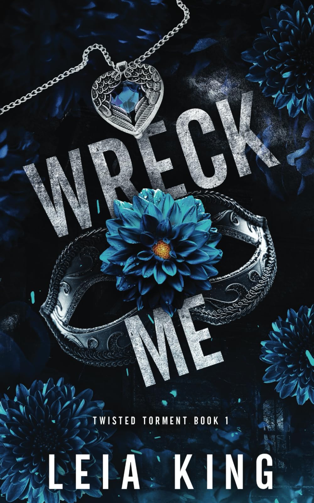WRECK ME: A Dark College Reverse Harem Romance (TWISTED TORMENT)