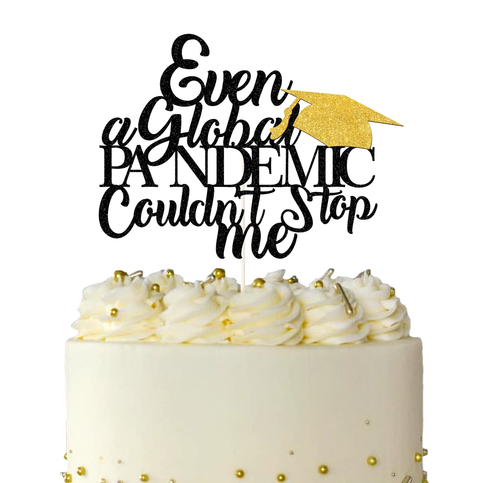 Buy Evan Global Pandemic Couldn t Stop Me Cake Topper 2022 Graduation 