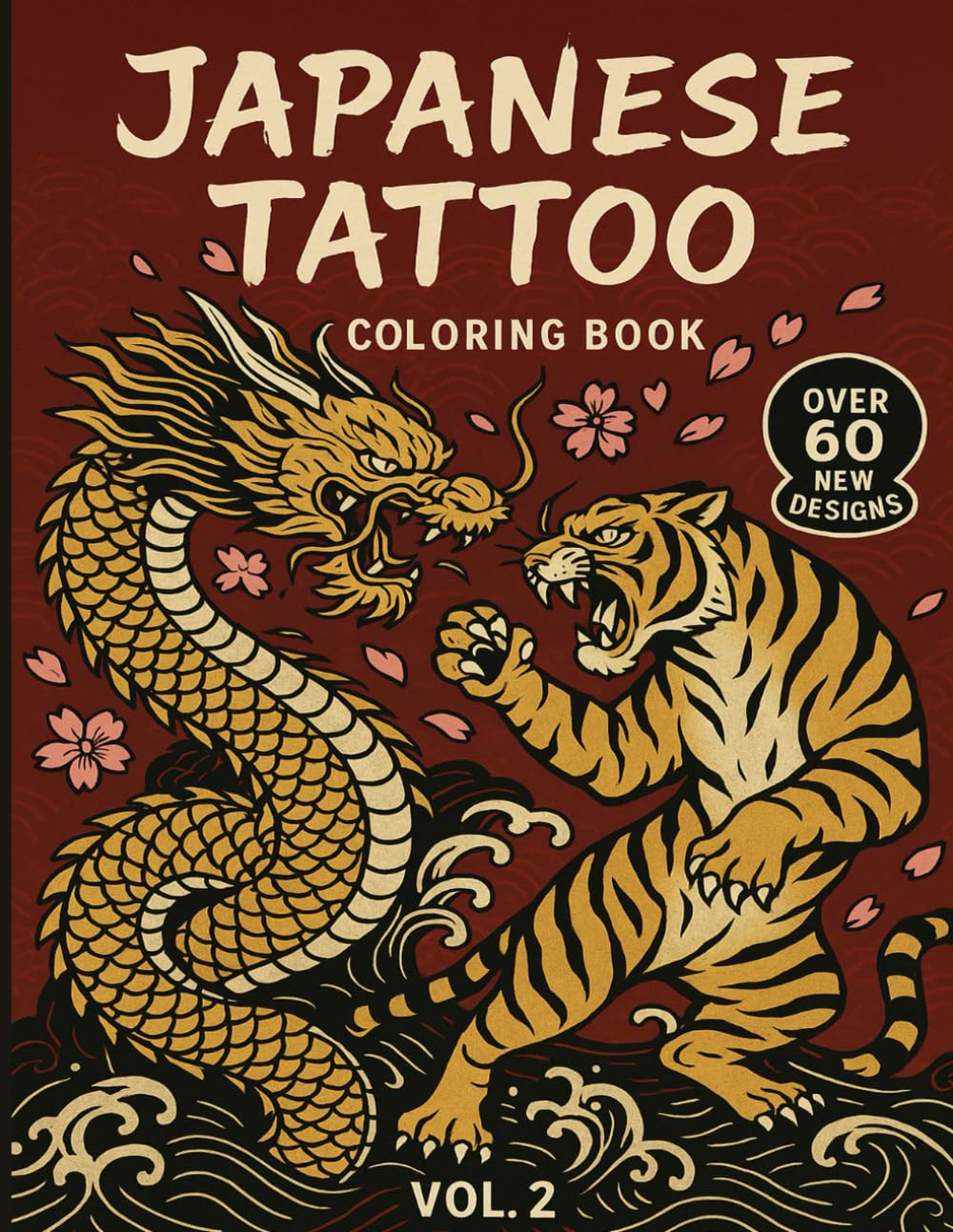Japanese Tattoo Coloring Book Vol. 2: Traditional Ink Art for Adults with Dragons, Koi, Oni & Mythical Creatures | Bold Japanese Tattoo Designs for ... Irezumi Ink Art Collection (Vol. 1-3))