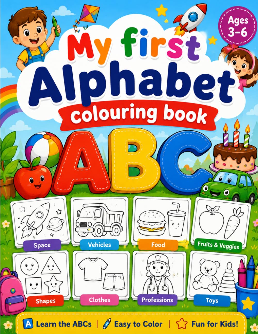 My First Alphabet colouring book: Fun and Easy Colouring pages for toddlers and Preschoolers Ages 3-6