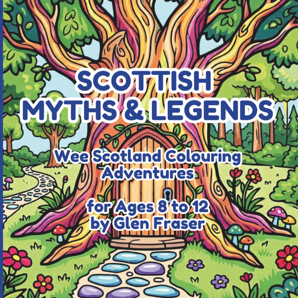 Scottish Myths & Legends Coloring Book: Wee Scotland Coloring Adventures - Designs for Ages 8 to 12
