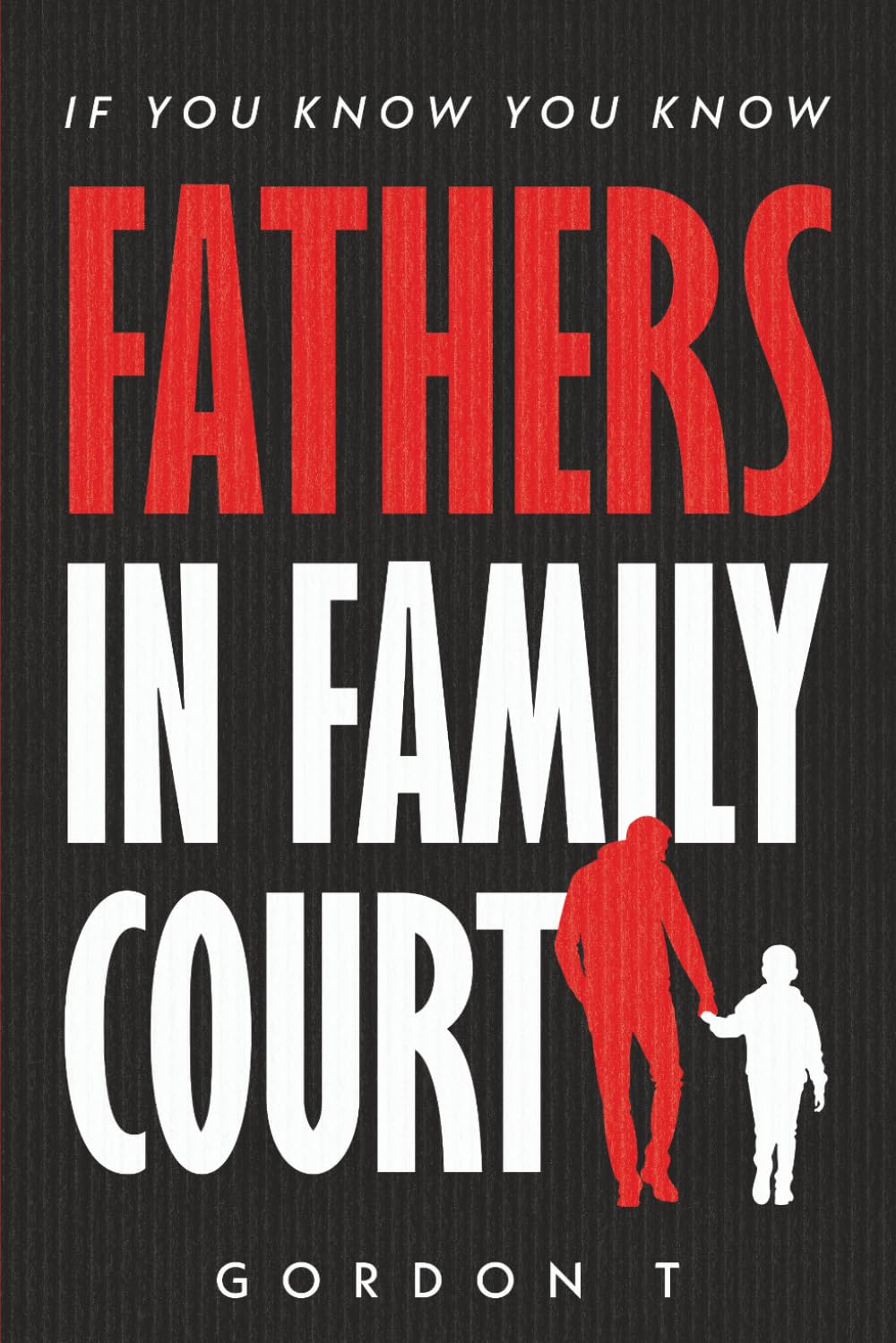 Fathers in Family Court: "If you know you know"