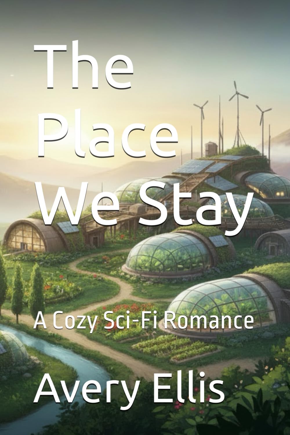 The Place We Stay: A Cozy Sci-Fi Romance (Lúmina Vale)