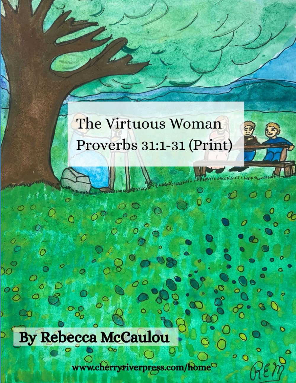 The Virtuous Woman (Print): Proverbs 31:1-31