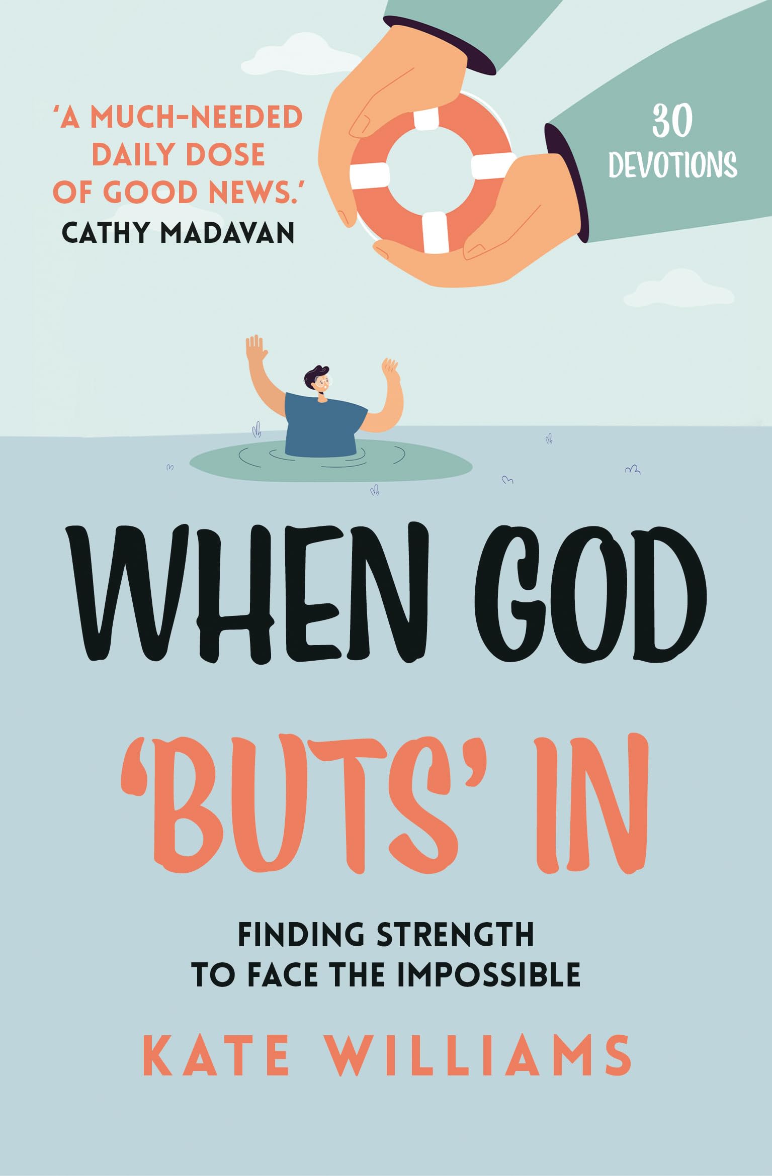 When God ‘Buts’ In : Finding strength to face the impossible