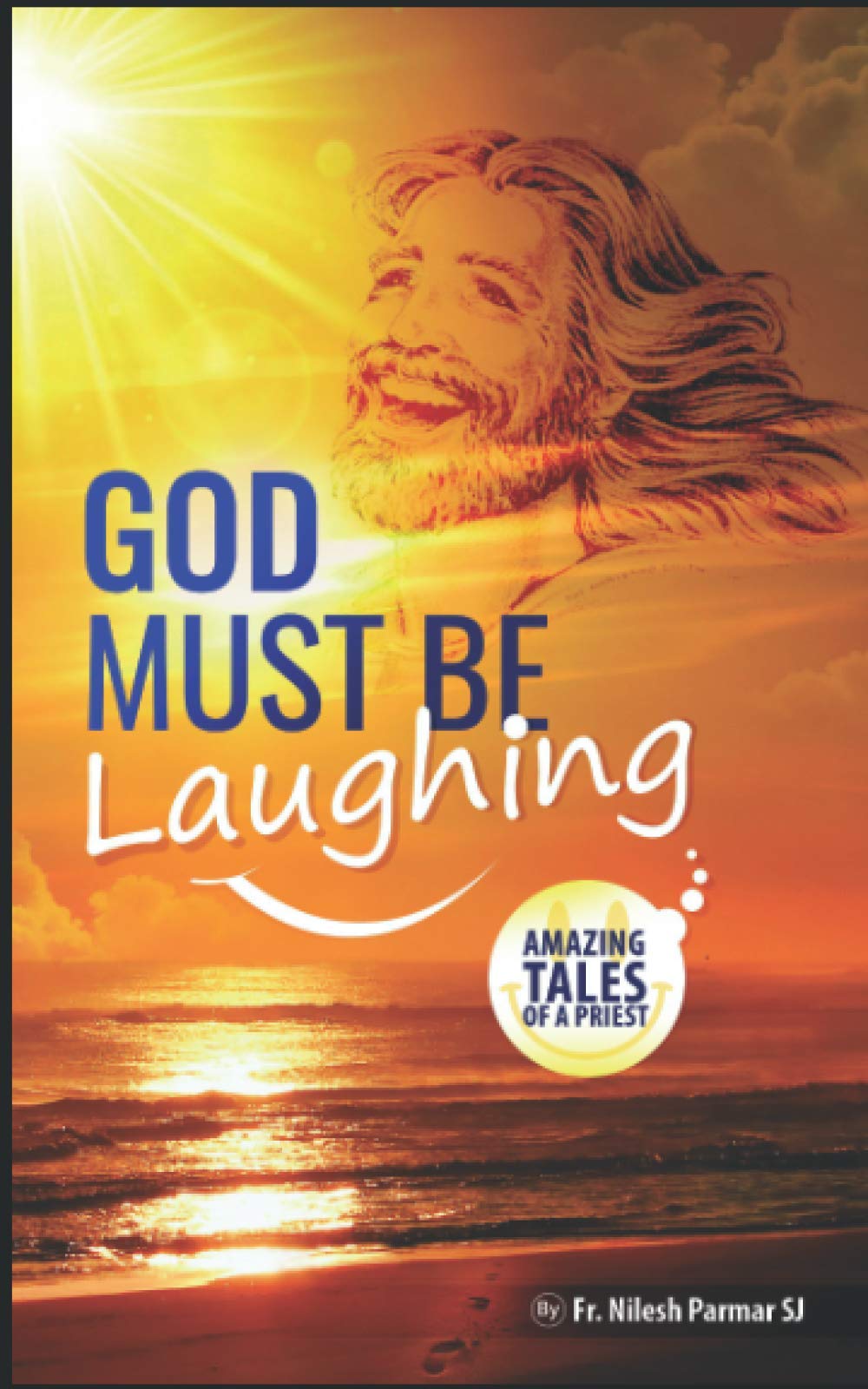 God Must Be Laughing: Amazing Tales of a Priest (Religious Life and Leadership)