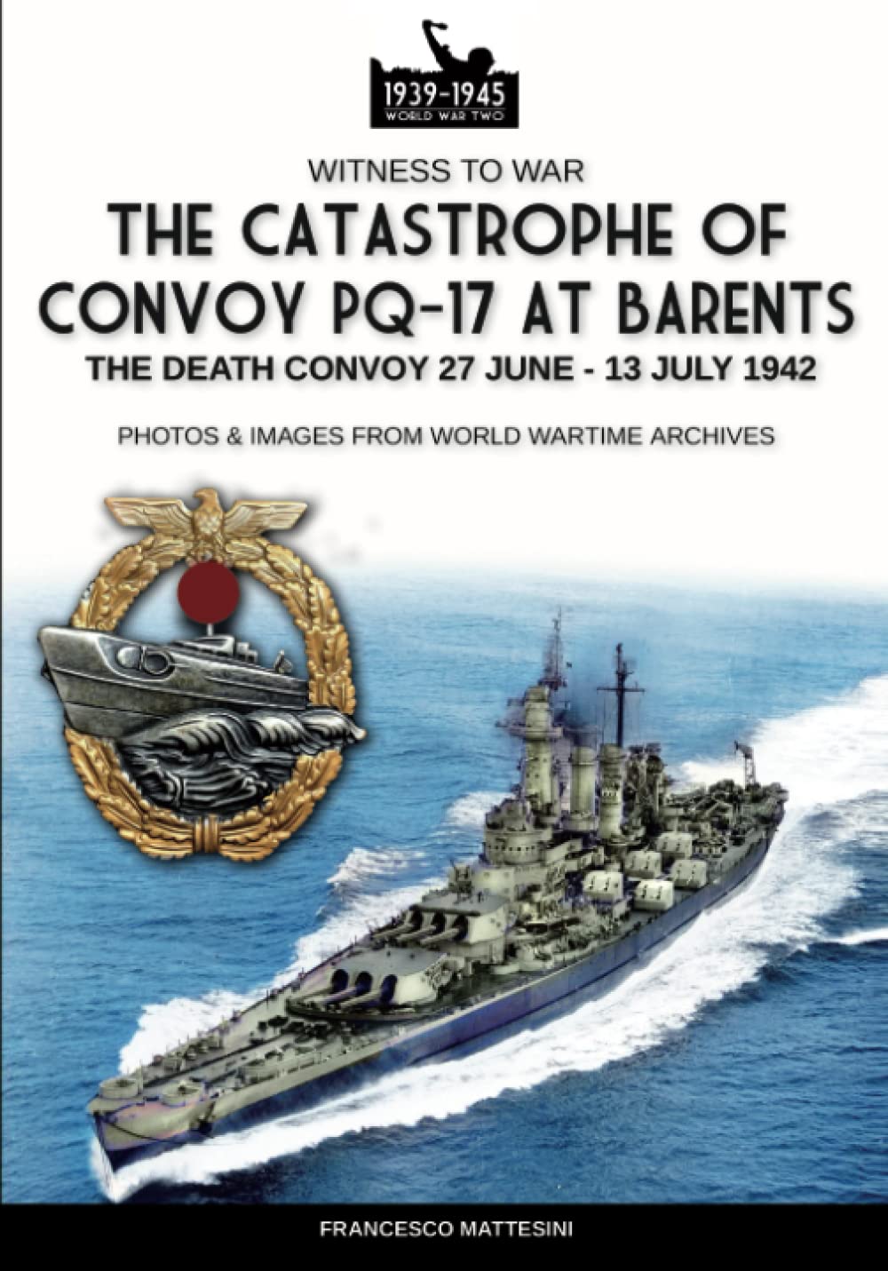 The catastrophe of convoy PQ.17 at Barents: The death convoy. 27 June - 13 July 1942
