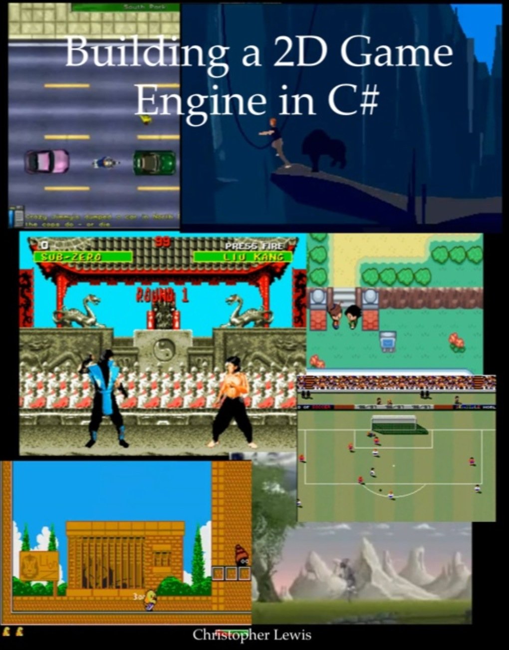 Building a 2D Game Engine in C# eBook : Lewis, Christopher: Amazon.in ...