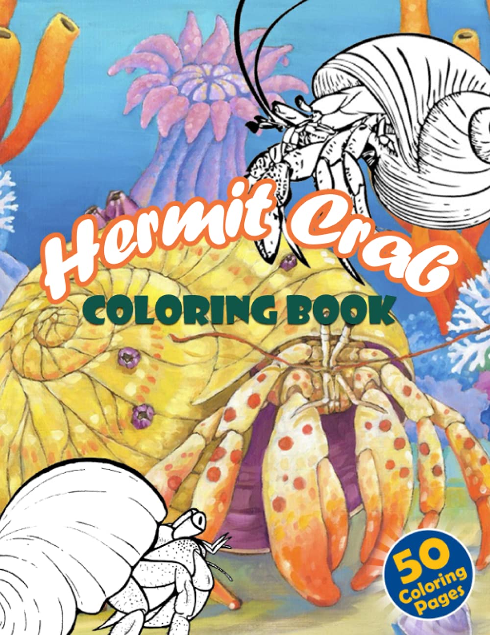 Hermit Crab Coloring Book: Great Coloring Book For Kids Funny With Cool Images