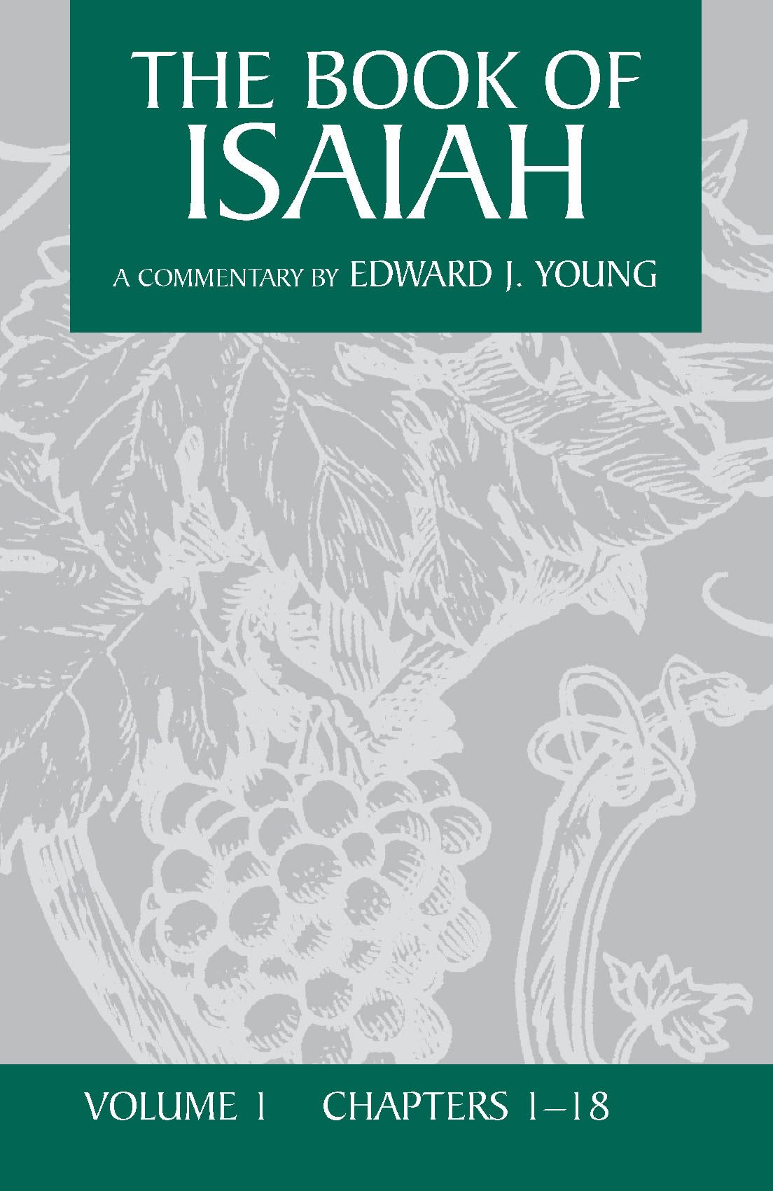 The Book of Isaiah, vol. 1: Chapters 1 - 18: v. 1