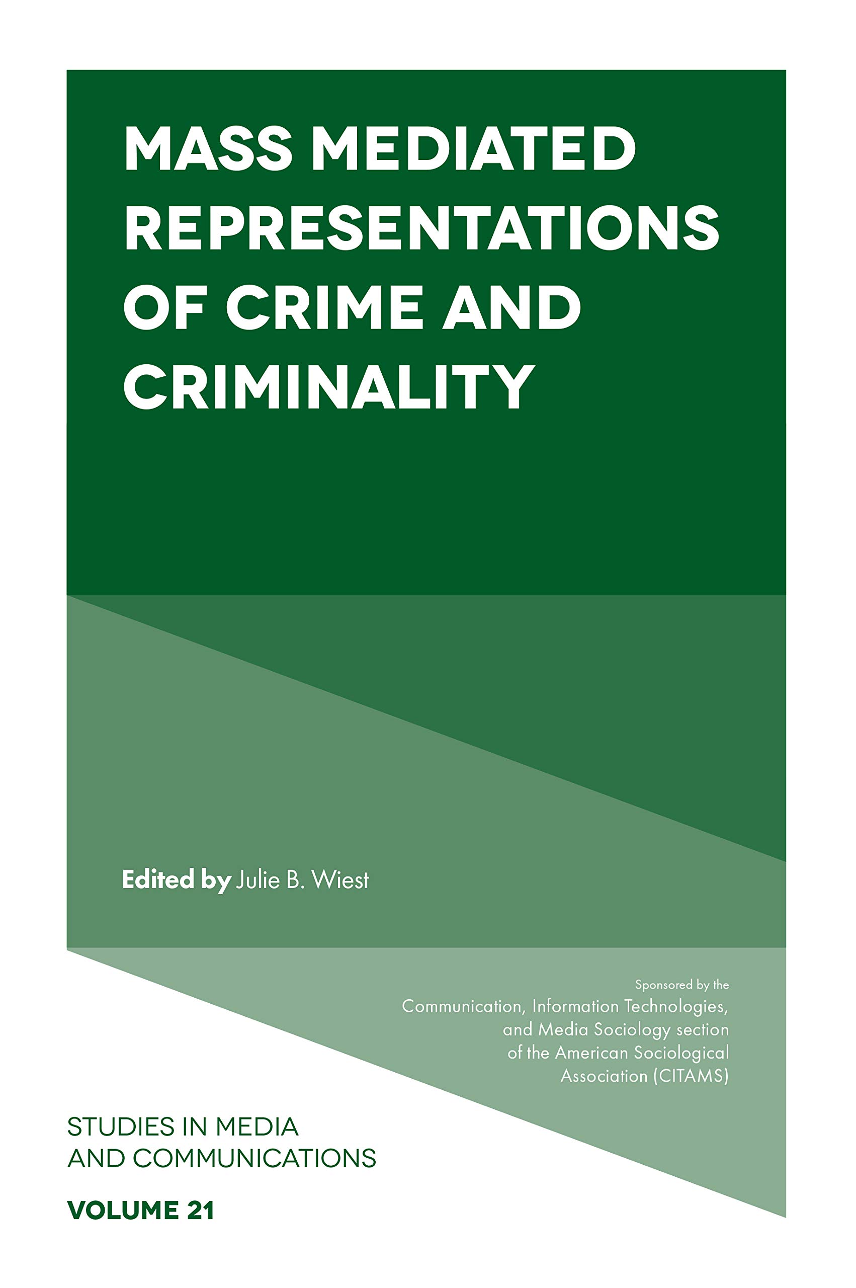 Buy Mass Mediated Representations of Crime and Criminality: 21 (Studies in Media and Communications, 21) — BookShops.in
