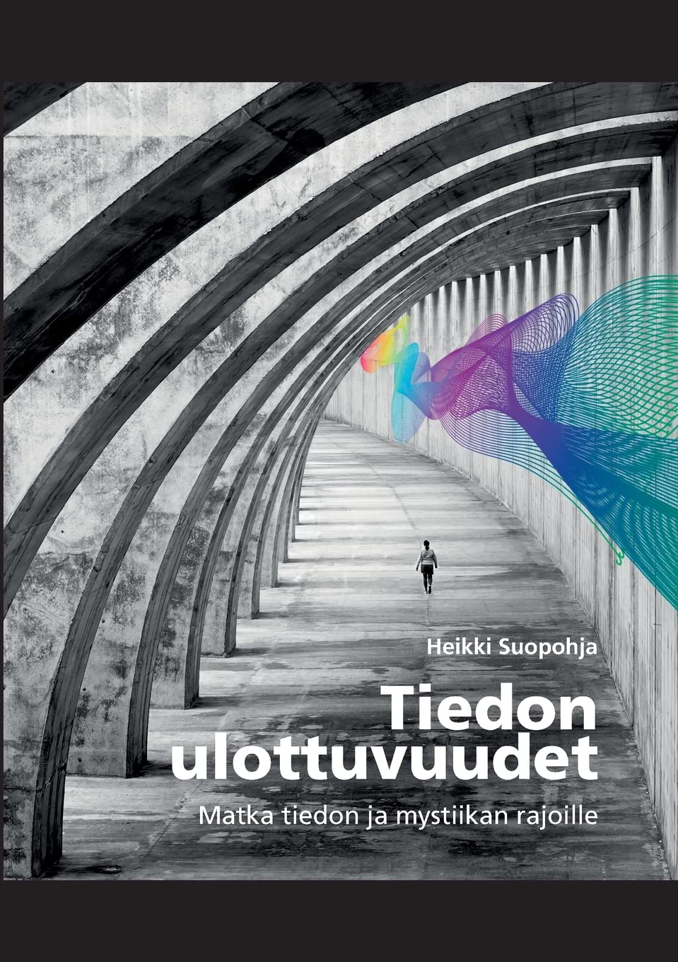 Tiedon ulottuvuudet: Matka tiedon ja mystiikan rajoille